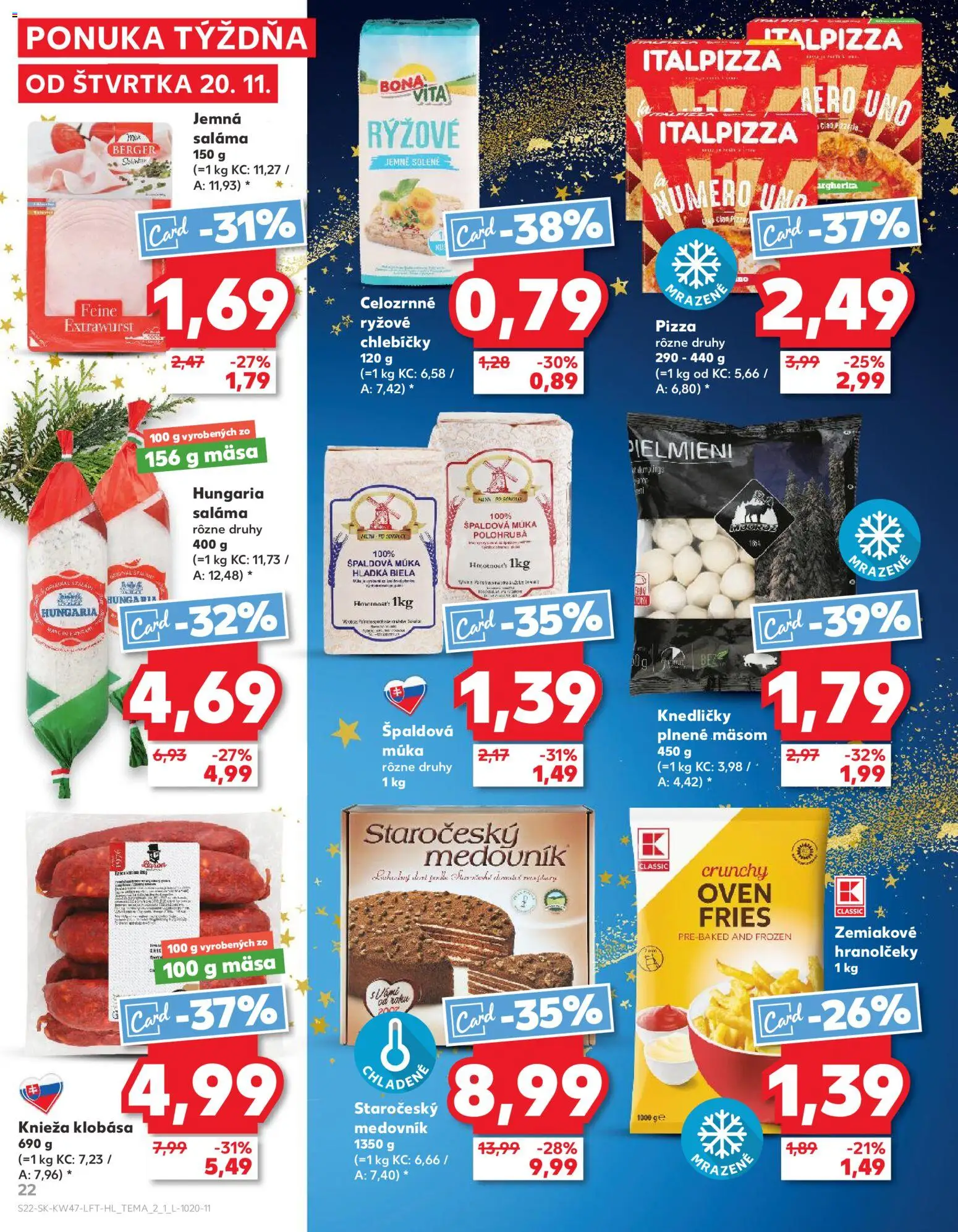 Nové Kaufland akcie – leták je platný od 20.11.2025 | Strana: 22 | Produkty: Pizza, Klobása, Špaldová múka, Múka