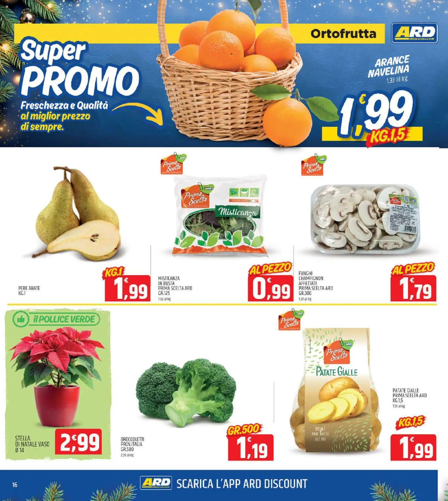 Volantino ARD Discount del 11.12.2025 | Pagina: 16 | Prodotti: Arance, Patate, Funghi, Vaso