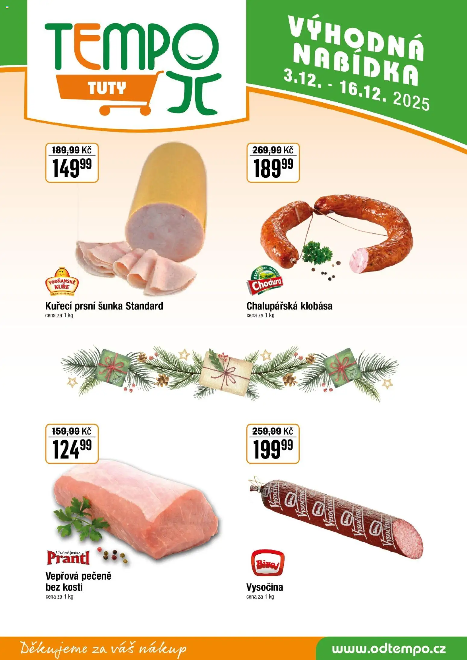 Tempo leták - Tuty od 03.12.2025 | Strana: 9 | Produkty: Vepřová pečeně, Šunka, Klobása, Vysočina