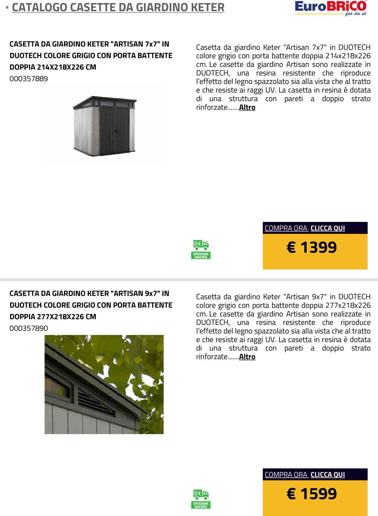 Volantino Eurobrico del 23.07.2025 | Pagina: 8 | Prodotti: Casette da Giardino