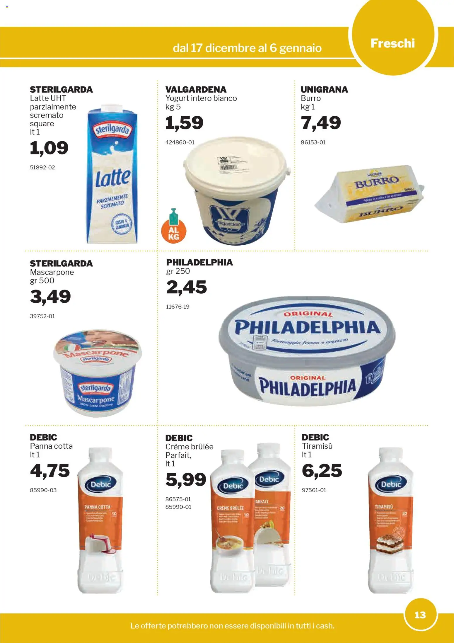 Volantino Sogegross del 17.12.2025 | Pagina: 13 | Prodotti: Panna, Latte, Formaggio, Burro