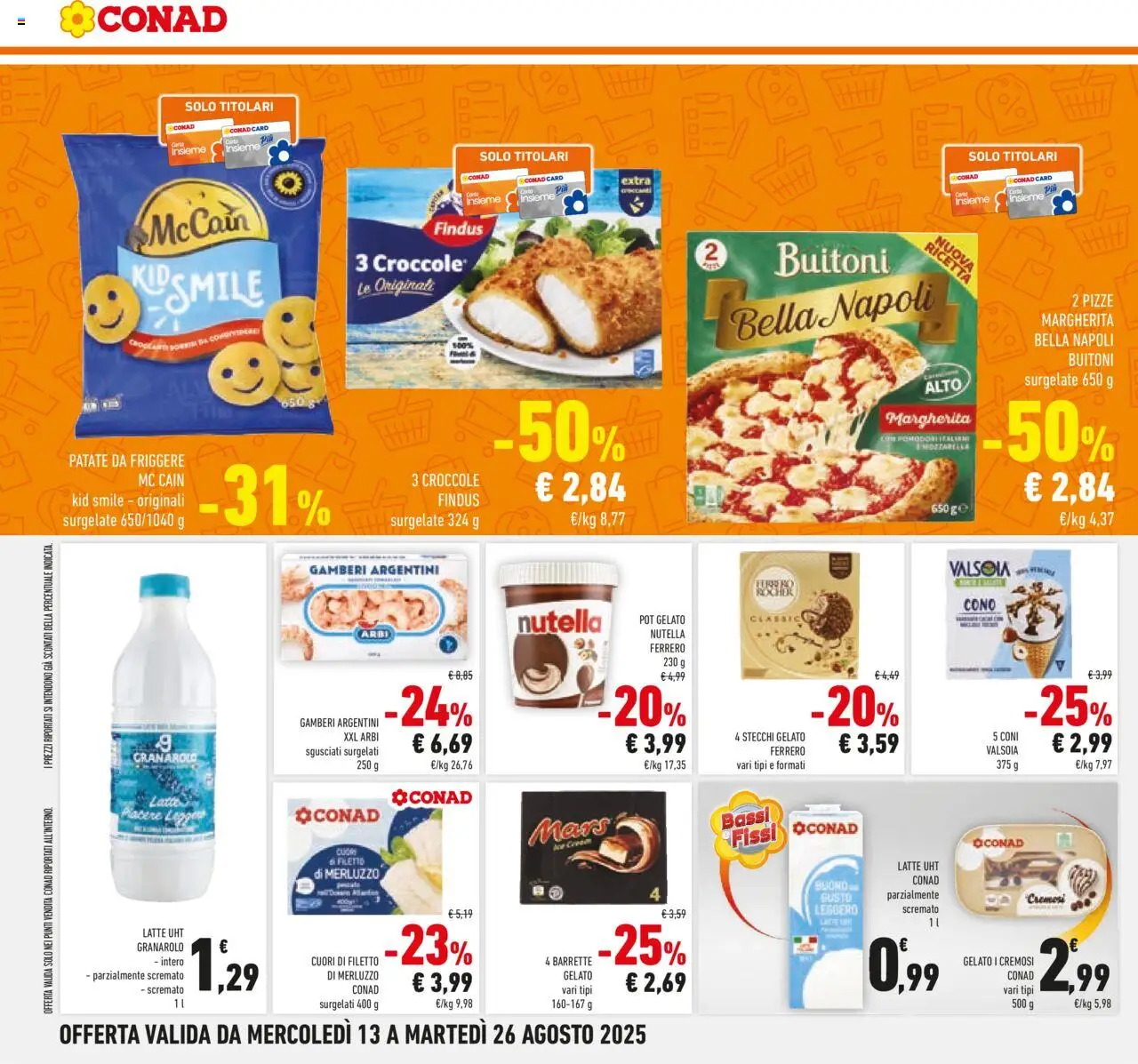 Volantino Conad del 13.08.2025 | Pagina: 14 | Prodotti: Pizza, Merluzzo, Patate, Nutella