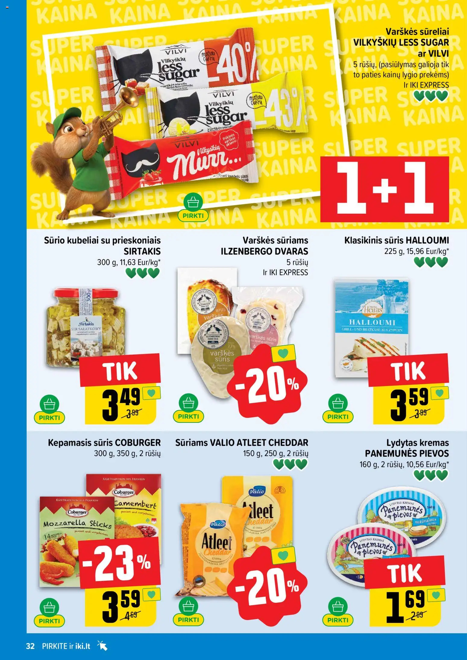 IKI akcijos nuo 13.04.2026 | Puslapis: 32 | Prekių: Varškės sūris, Sūrelis, Kremas, Sūris