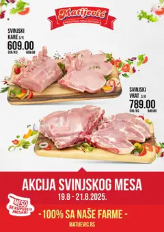 Matijevic akcija svinjskog mesa - pregled Matijevic kataloga - važi od 19.08.2025