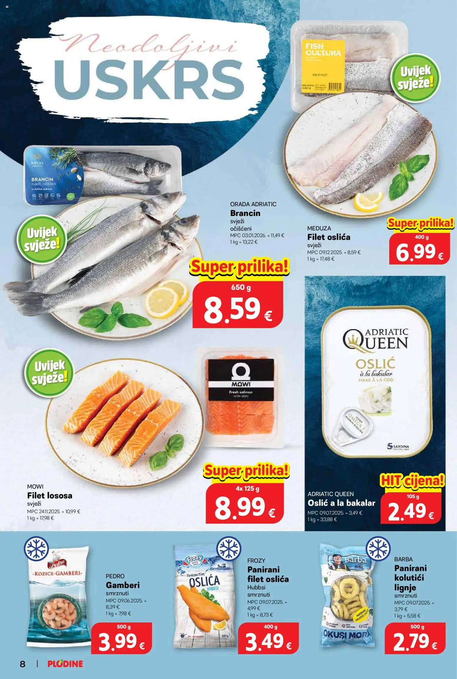 Plodine katalog | vrijedi od 18.03.2026 | Stranica: 8 | Proizvodi: Gamberi, Lignje, Brancin, Sardina