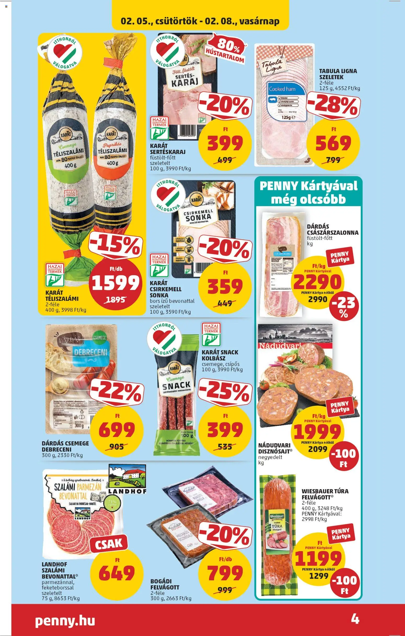 PENNY akciós ujság - amely érvényes a következő dátumtól: 05.02.2026 | Oldal: 4 | Termékek: Debreceni, Sertéskaraj, Karaj, Bors