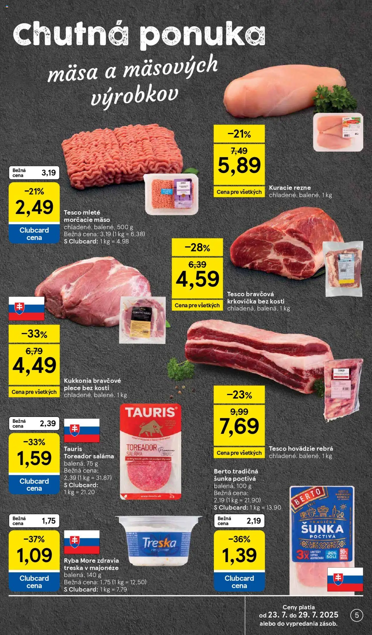 Tesco Supermarket - leták │ platný od 23.07.2025 | Strana: 5 | Produkty: Šunka, Kuracie rezne, Ryba, Treska