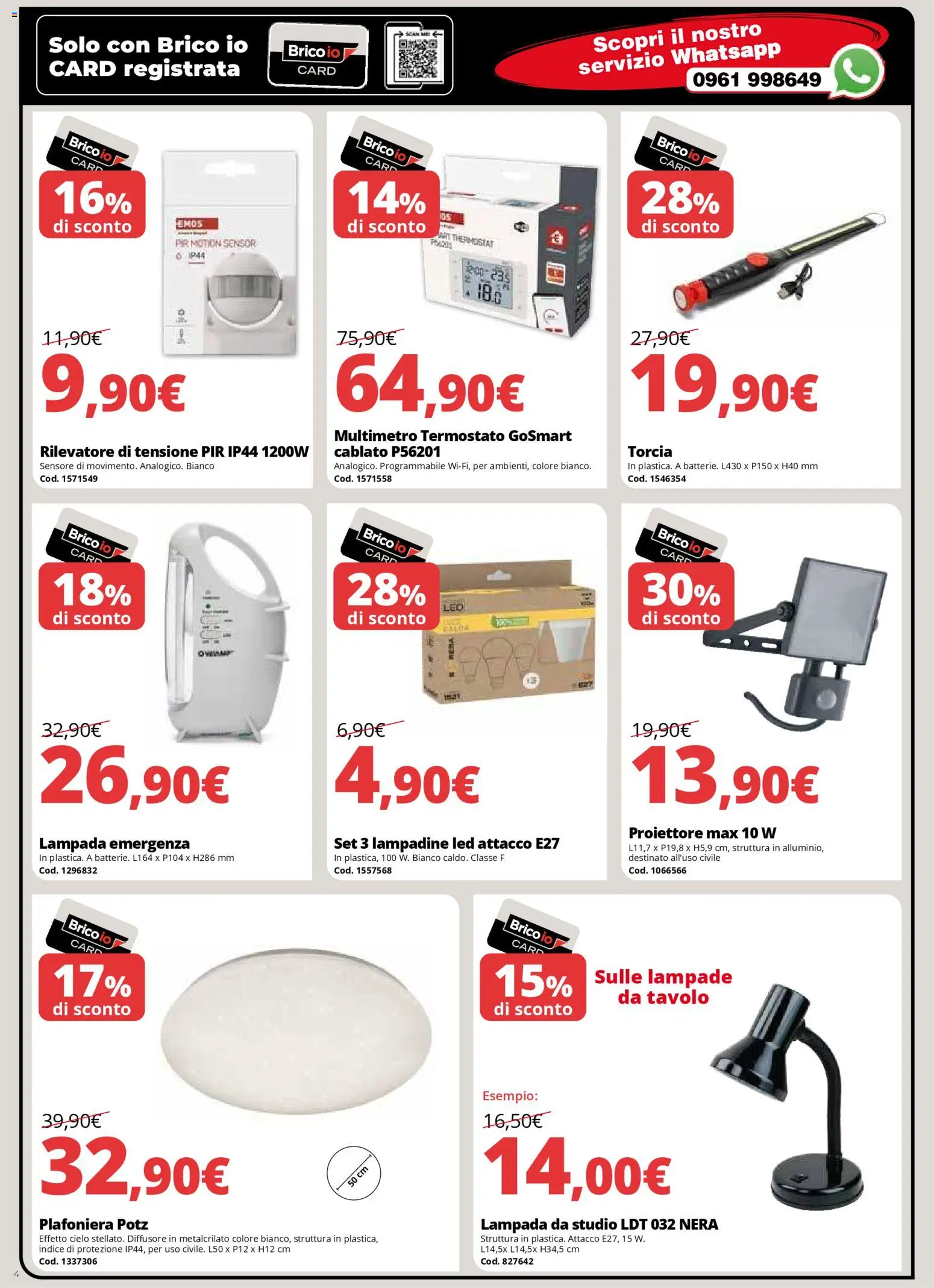 Volantino Brico io del 06.12.2025 | Pagina: 4 | Prodotti: Torcia, Tavolo, Lampada