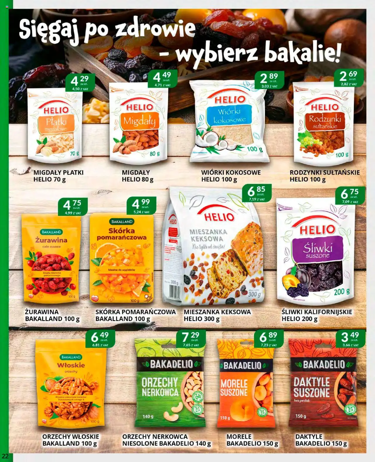 Eurocash Gazetka od 20.10.2025 | Strona: 22 | Produkty: Migdały płatki, Śliwki suszone, Orzechy, Owoce