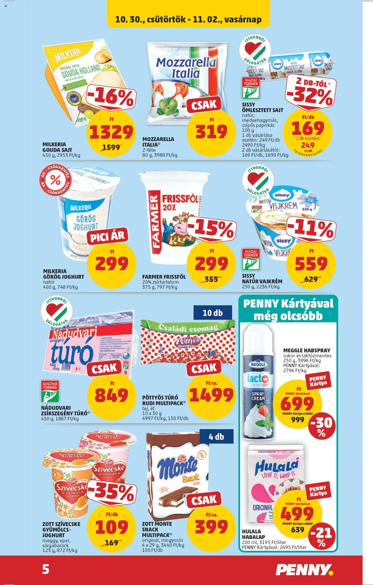 PENNY akciós ujság - amely érvényes a következő dátumtól: 30.10.2025 | Oldal: 7 | Termékek: Cottage cheese, Sajt, Túró, Vajkrém