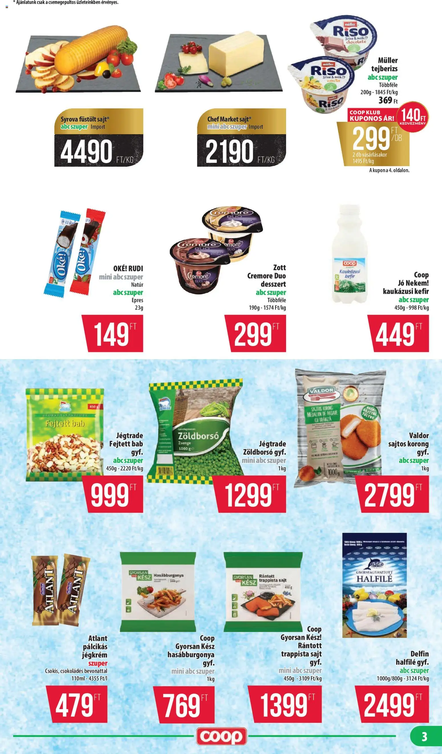 COOP akciós ujság - amely érvényes a következő dátumtól: 23.04.2026 | Oldal: 3 | Termékek: Zöldborsó, Kefir, Jégkrém, Trappista sajt