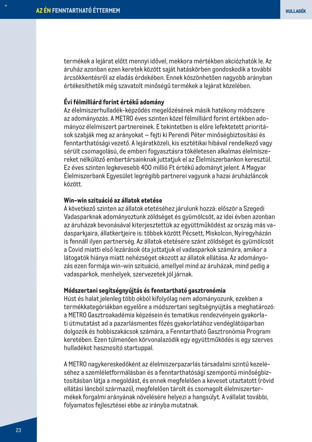 Metro akciós ujság - amely érvényes a következő dátumtól: 07.06.2023 | Oldal: 23