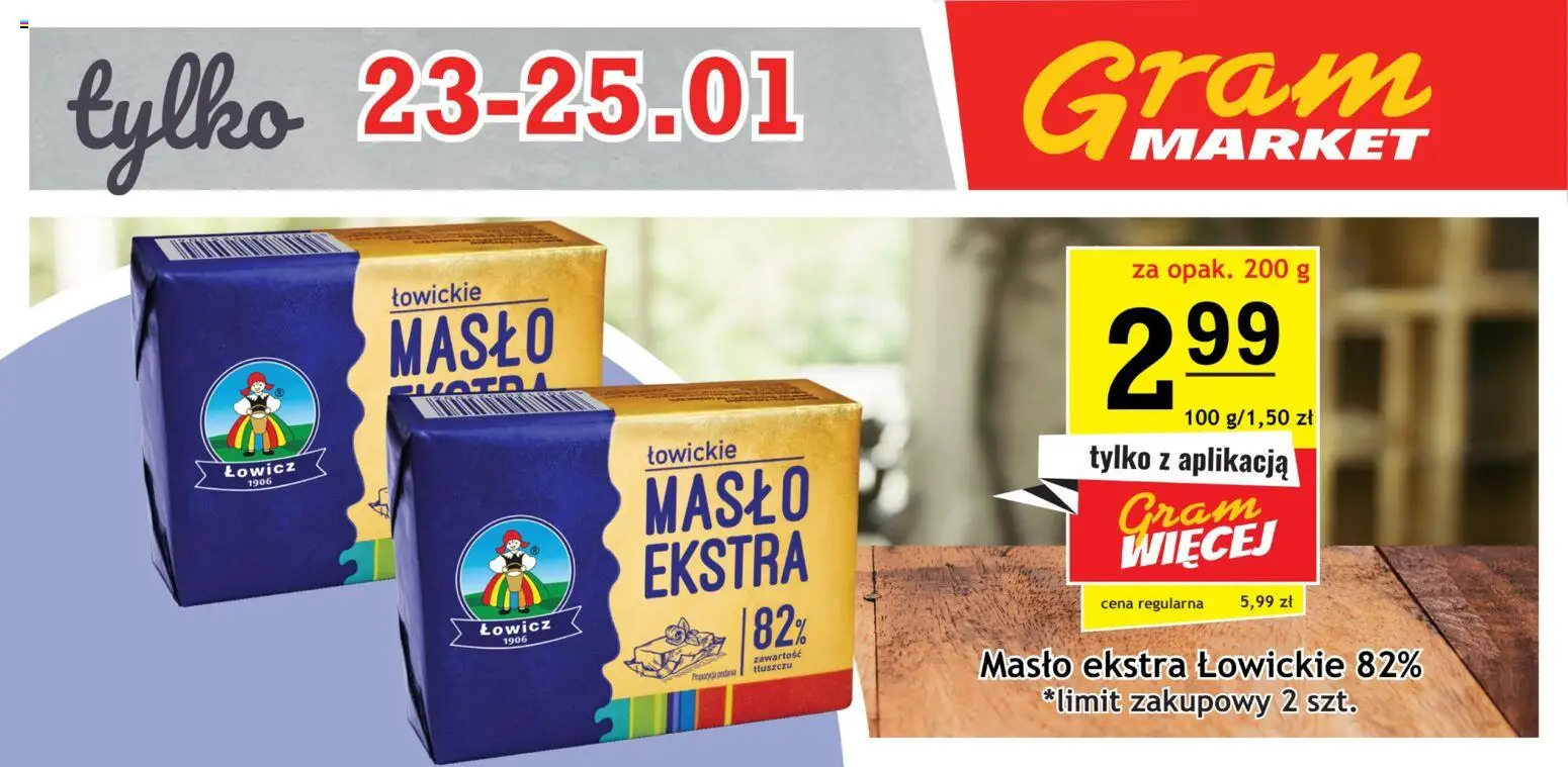 Gram Market Gazetka - Niesłychanie Niskie Ceny od 23.01.2026 | Strona: 3 | Produkty: Masło