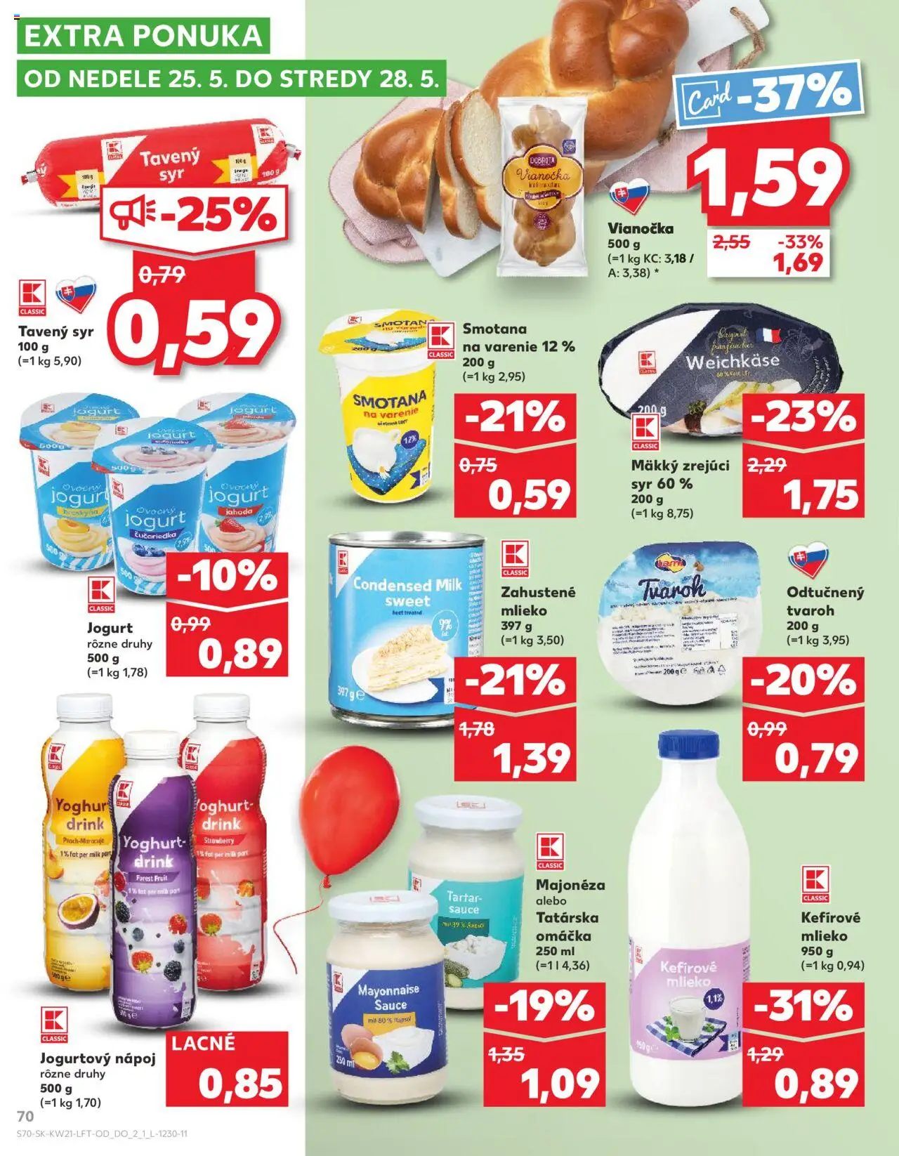 Nové Kaufland akcie – leták je platný od 22.05.2025 | Strana: 70 | Produkty: Syr, Smotana, Vianočka, Tatárska omáčka
