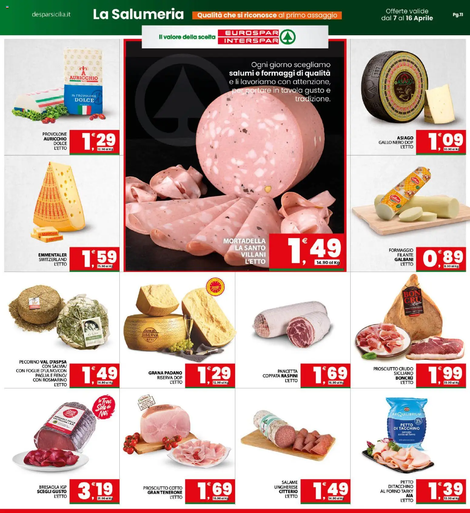 Volantino Interspar del 07.04.2026 | Pagina: 11 | Prodotti: Rosmarino, Bresaola, Mortadella, Forno