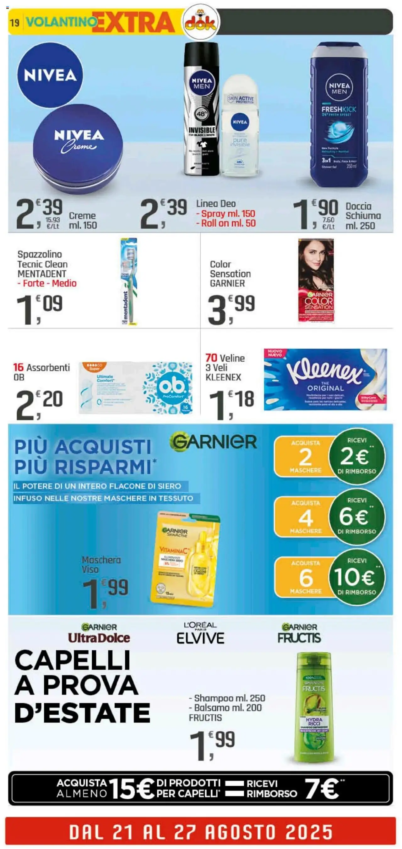 Volantino DOK del 21.08.2025 | Pagina: 19 | Prodotti: Balsamo, Maschera, Spazzolino, Doccia