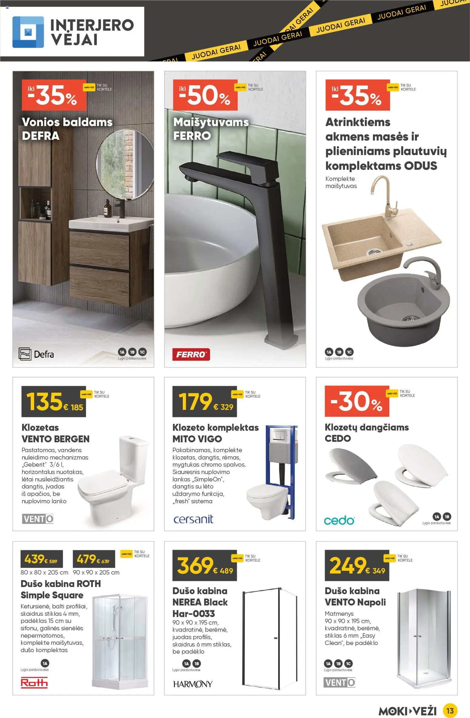 MOKI VEŽI akcijos nuo 13.11.2025 | Puslapis: 13 | Prekių: Dušo kabina, Maišytuvas, Klozetas