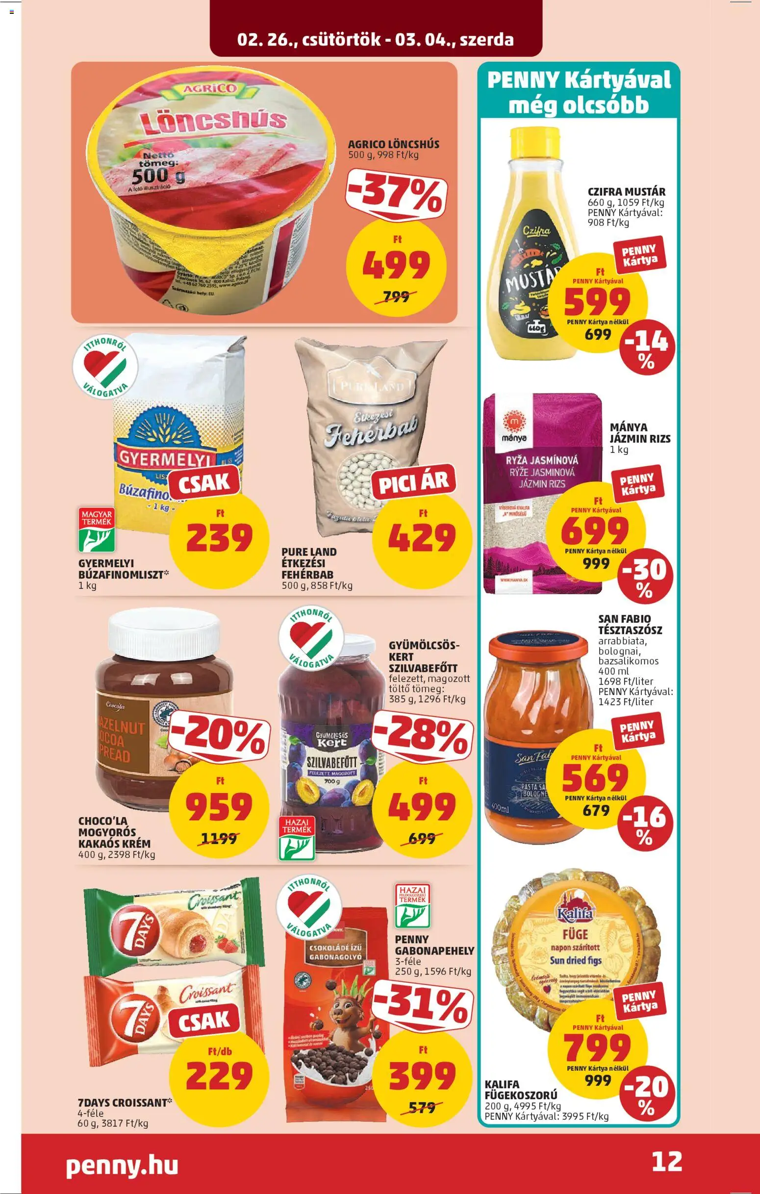 PENNY akciós ujság - amely érvényes a következő dátumtól: 26.02.2026 | Oldal: 16 | Termékek: Löncshús, Gabonapehely, Jázmin rizs, Szilvabefőtt