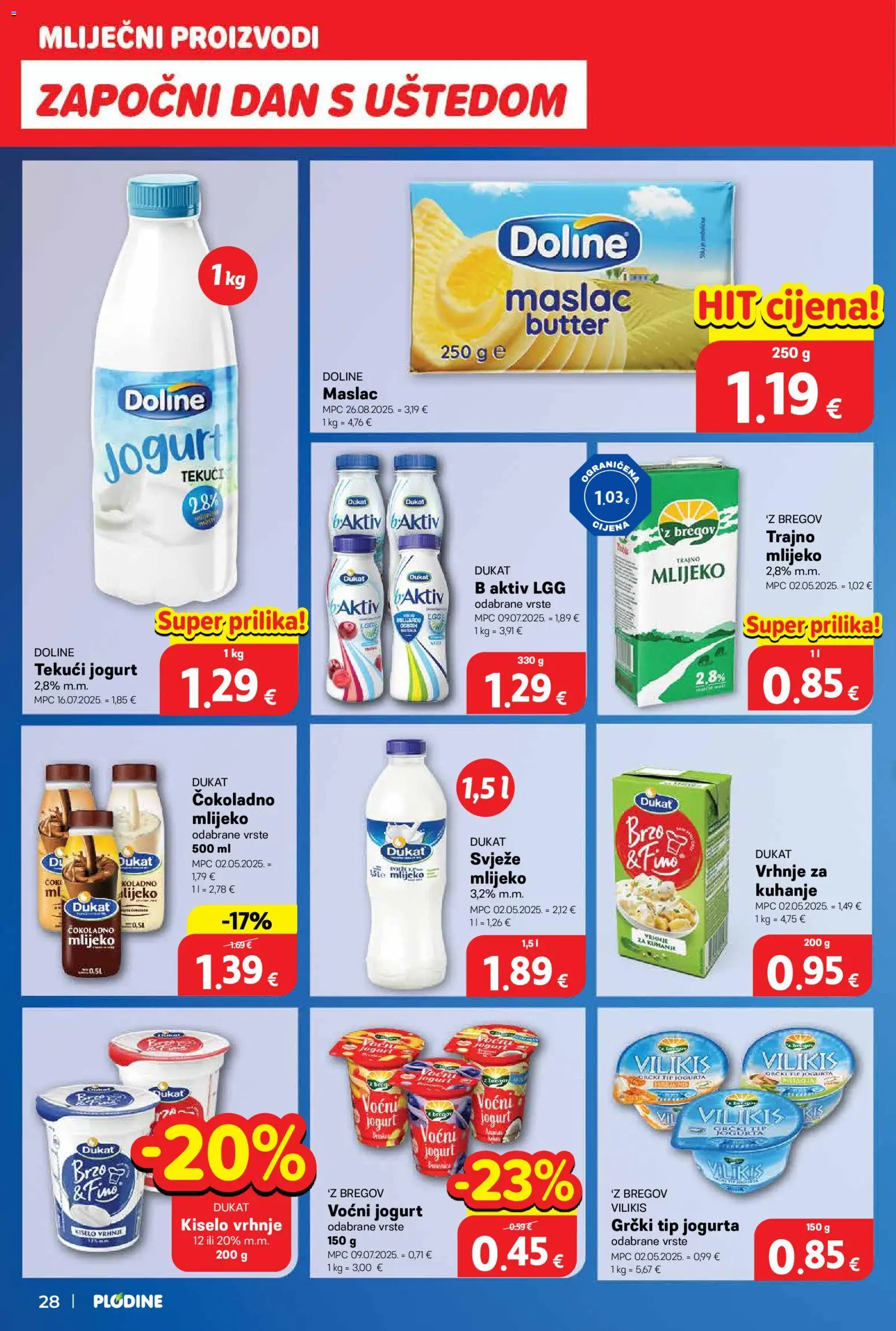 Plodine katalog | vrijedi od 11.03.2026 | Stranica: 28 | Proizvodi: Jogurt, Voćni jogurt, Kiselo vrhnje, Trajno mlijeko