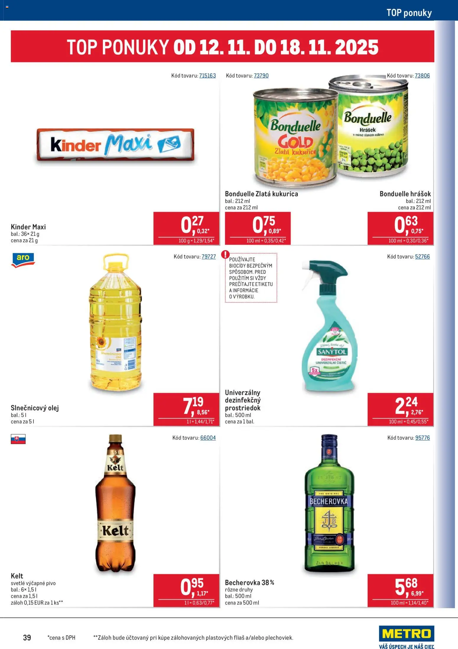 Nové Metro akcie – leták je platný od 05.11.2025 | Strana: 39 | Produkty: Pivo, Kelt, Kinder, Kukurica