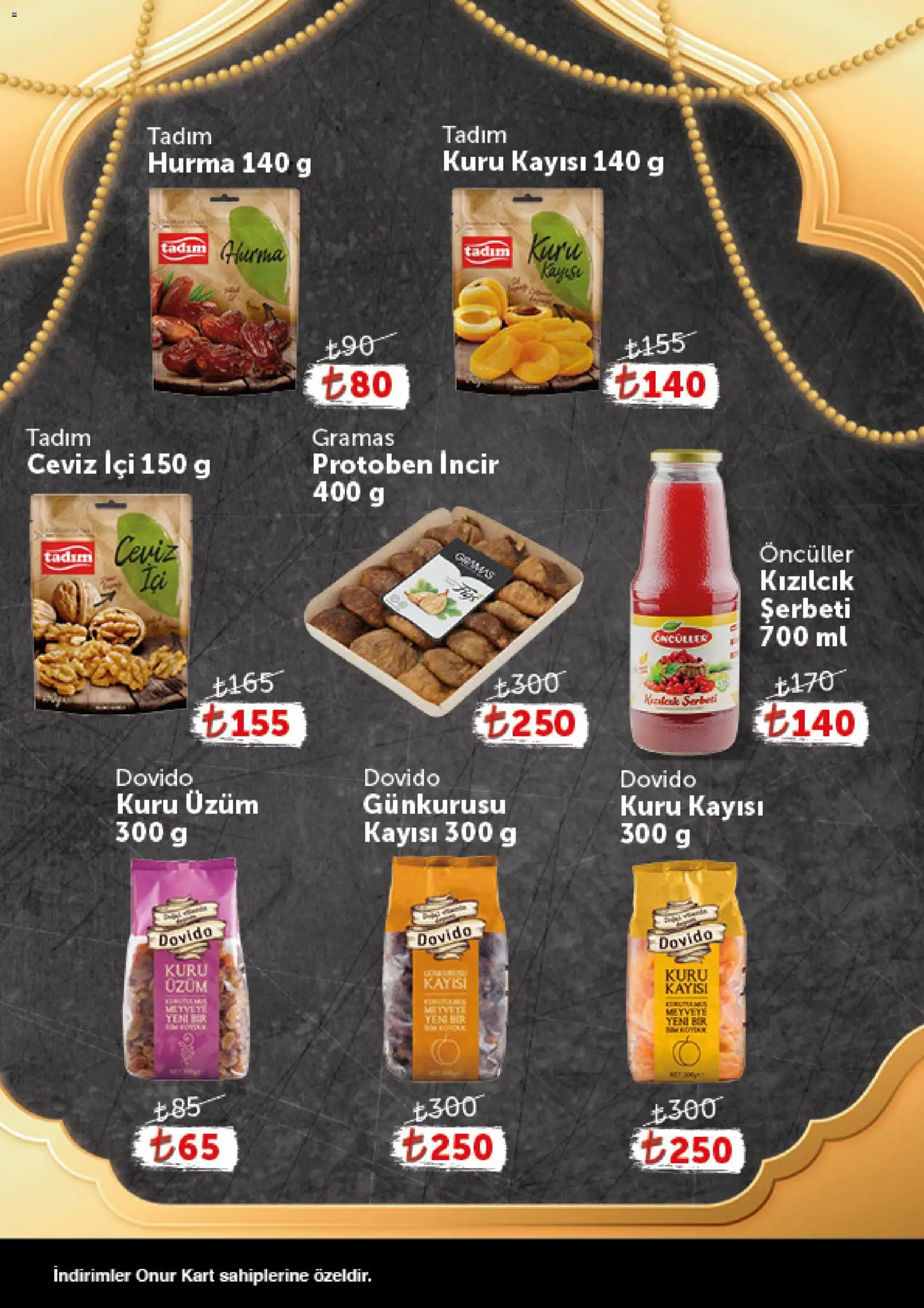 Onur Market Katalog - Gurme - 10.02.2026 tarihinden itibaren geçerlidir | Sayfa: 2 | Ürünler: Kuru üzüm, Kayısı, Hurma, Ceviz