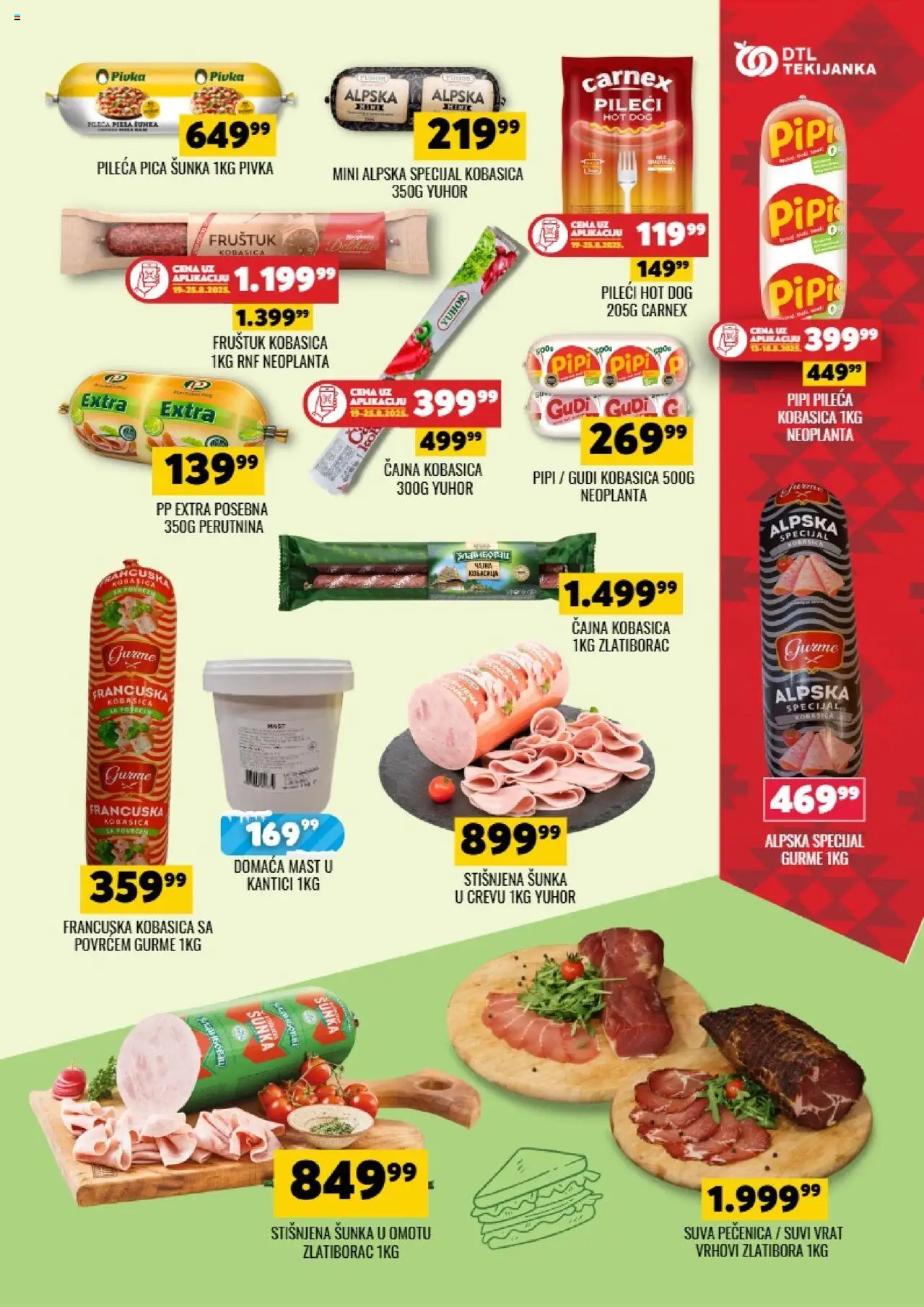 Tekijanka katalog - važi od 13.08.2025 | Strana: 9 | Proizvode: Suvi vrat, Šunka, Kobasica, Pečenica