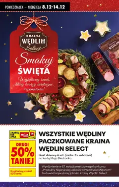 Pogląd oferty "Wszystkie wędliny paczkowane Kraina Wędlin Select, Wszystkie wędliny paczkowane Kraina Wędlin Select, limit dzienny 6 szt. (maks. 3 z rabatem) na kartę Moja Biedronka." - ważna od 08.12.2025 | Strona: 50