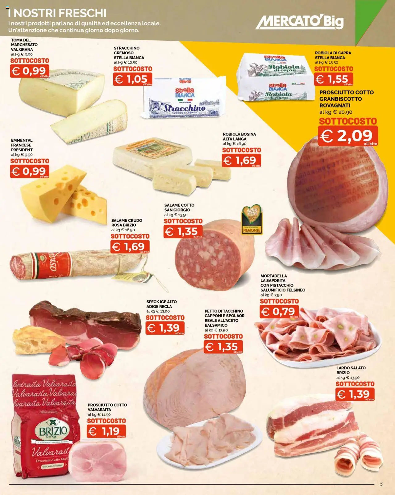 Volantino Mercatò del 11.08.2025 | Pagina: 3 | Prodotti: Mortadella, Stracchino, Robiola, Emmental