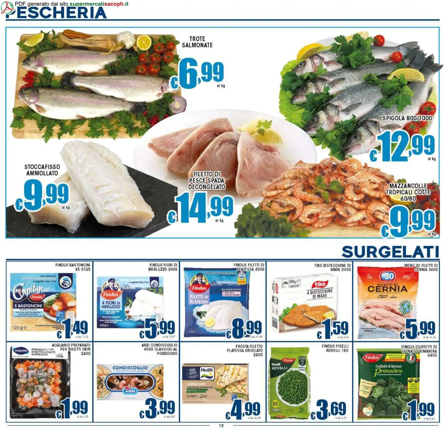 Volantino Sacoph del 13.02.2026 | Pagina: 12 | Prodotti: Merluzzo, Mazzancolle, Spigola, Pesce spada