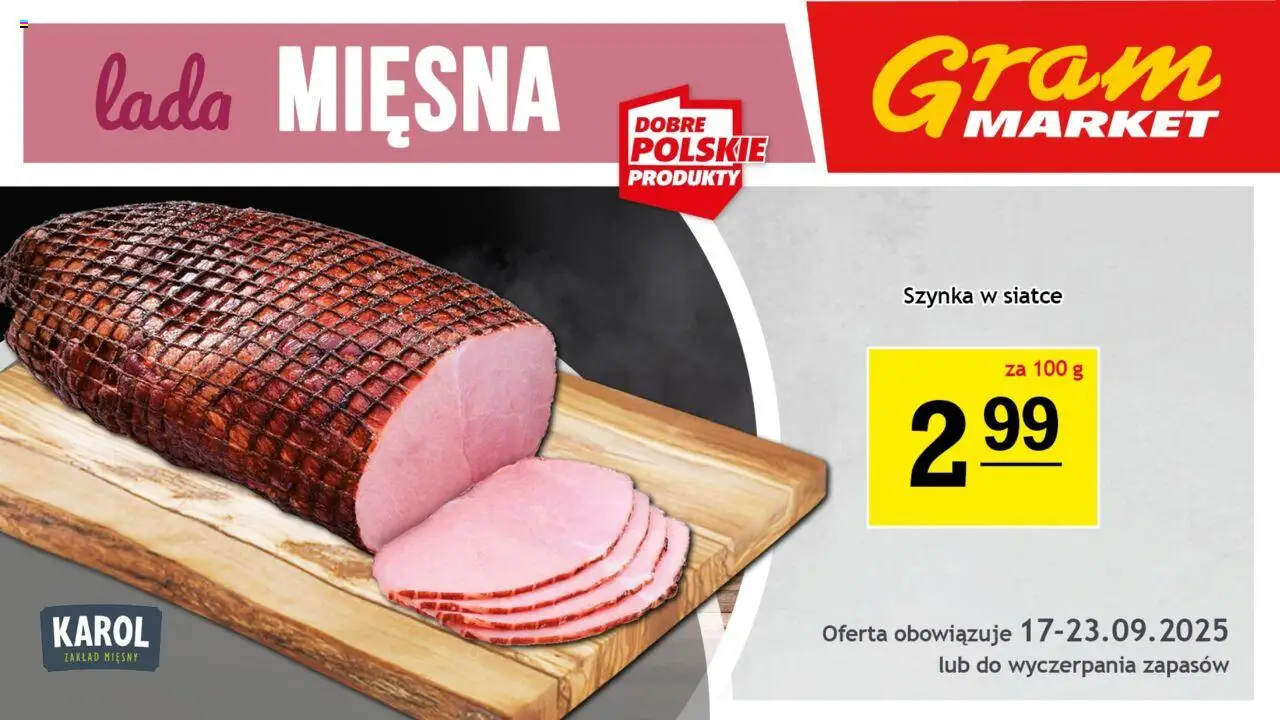 Gram Market Gazetka - Lada Mięsna od 17.09.2025 | Strona: 3 | Produkty: Szynka