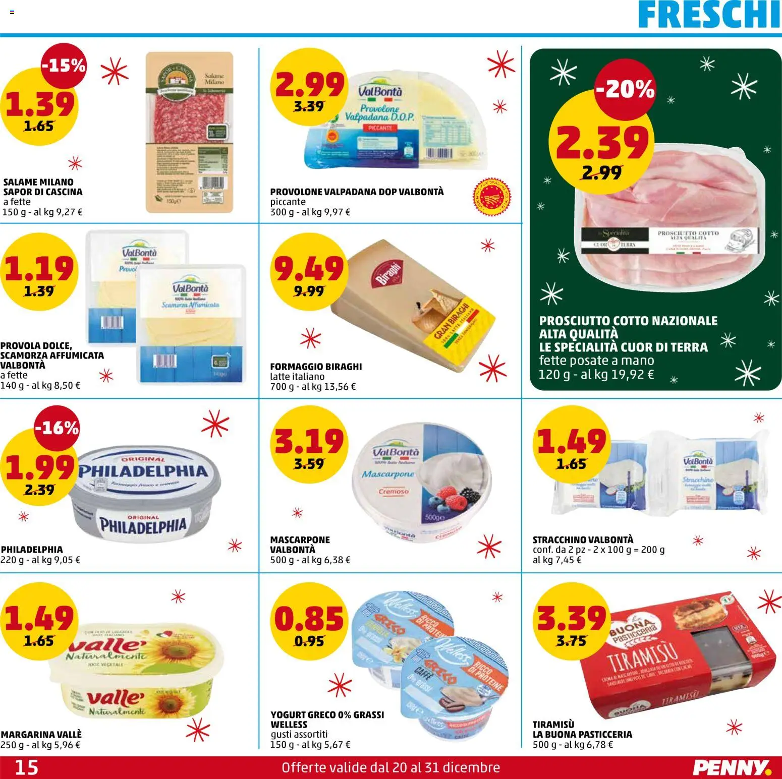 Volantino PENNY del 20.12.2025 | Pagina: 15 | Prodotti: Provolone, Prosciutto, Stracchino, Provola