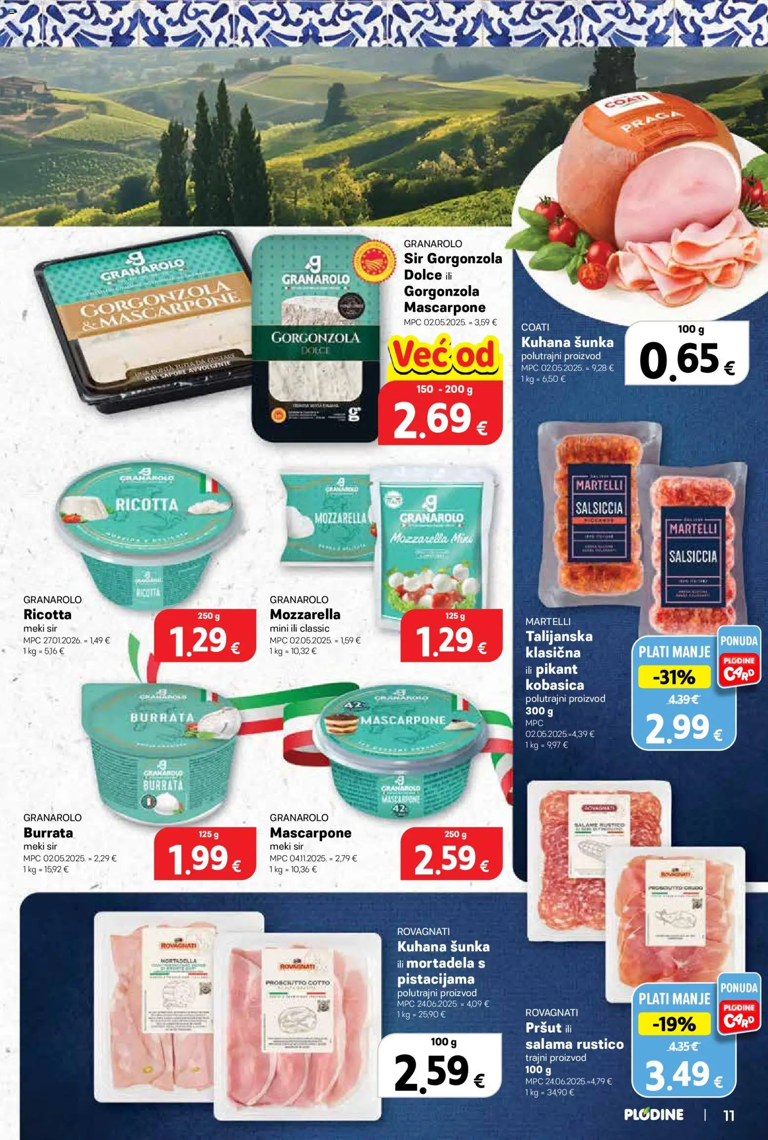 Plodine katalog | vrijedi od 15.04.2026 | Stranica: 11 | Proizvodi: Mozzarella, Salama, Pršut, Mortadela