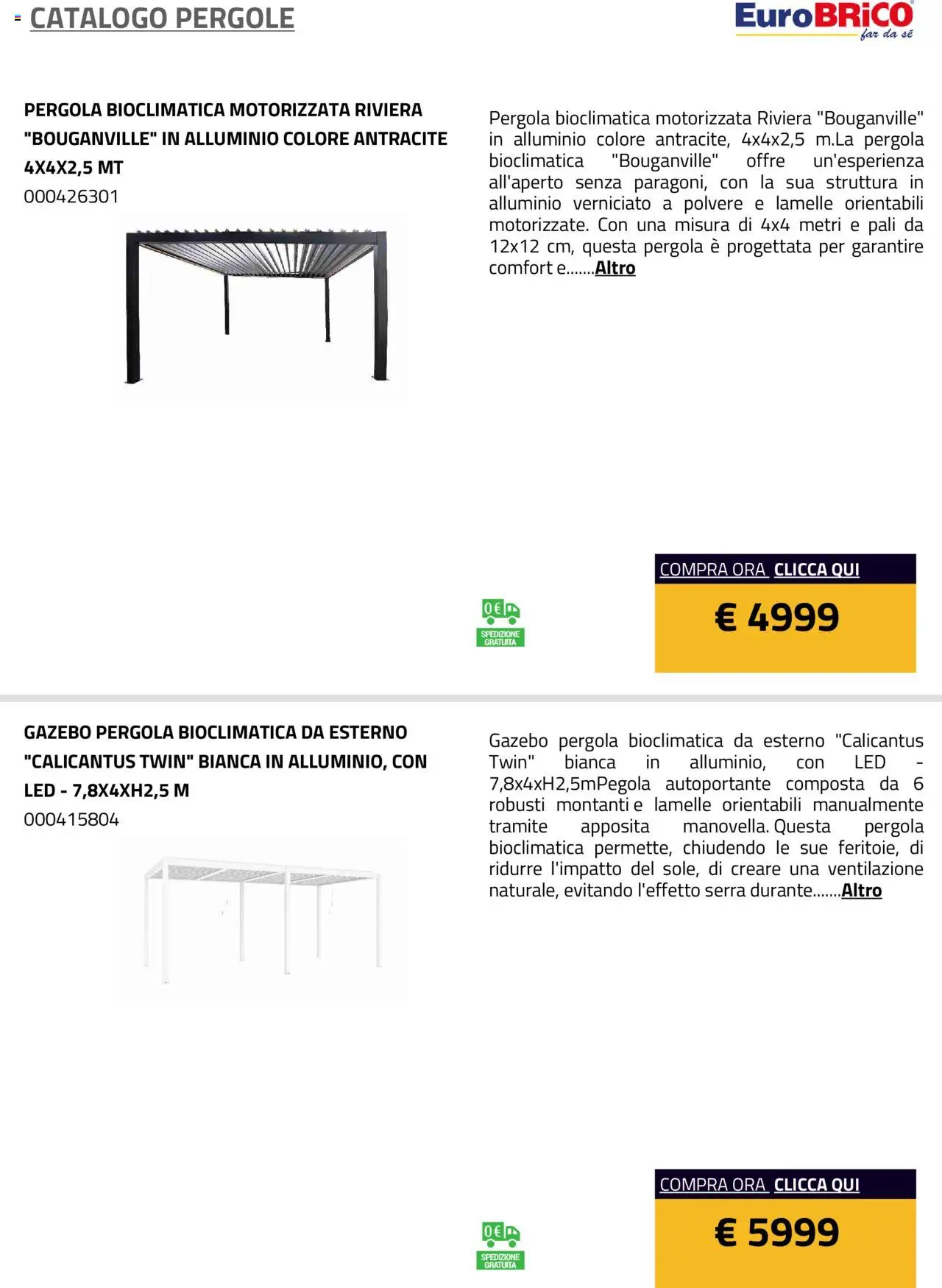 Volantino Eurobrico del 23.07.2025 | Pagina: 9 | Prodotti: Gazebo, Pergola, Alluminio