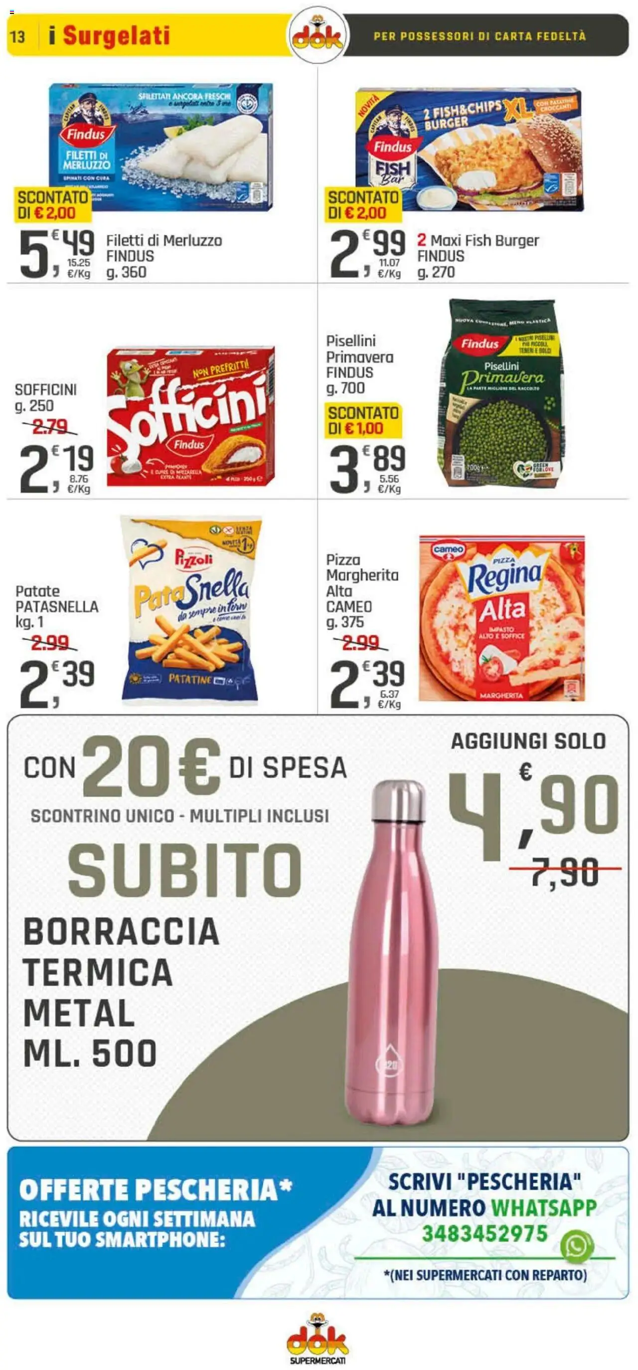 Volantino DOK del 08.08.2025 | Pagina: 13 | Prodotti: Merluzzo, Patatine, Patate, Smartphone