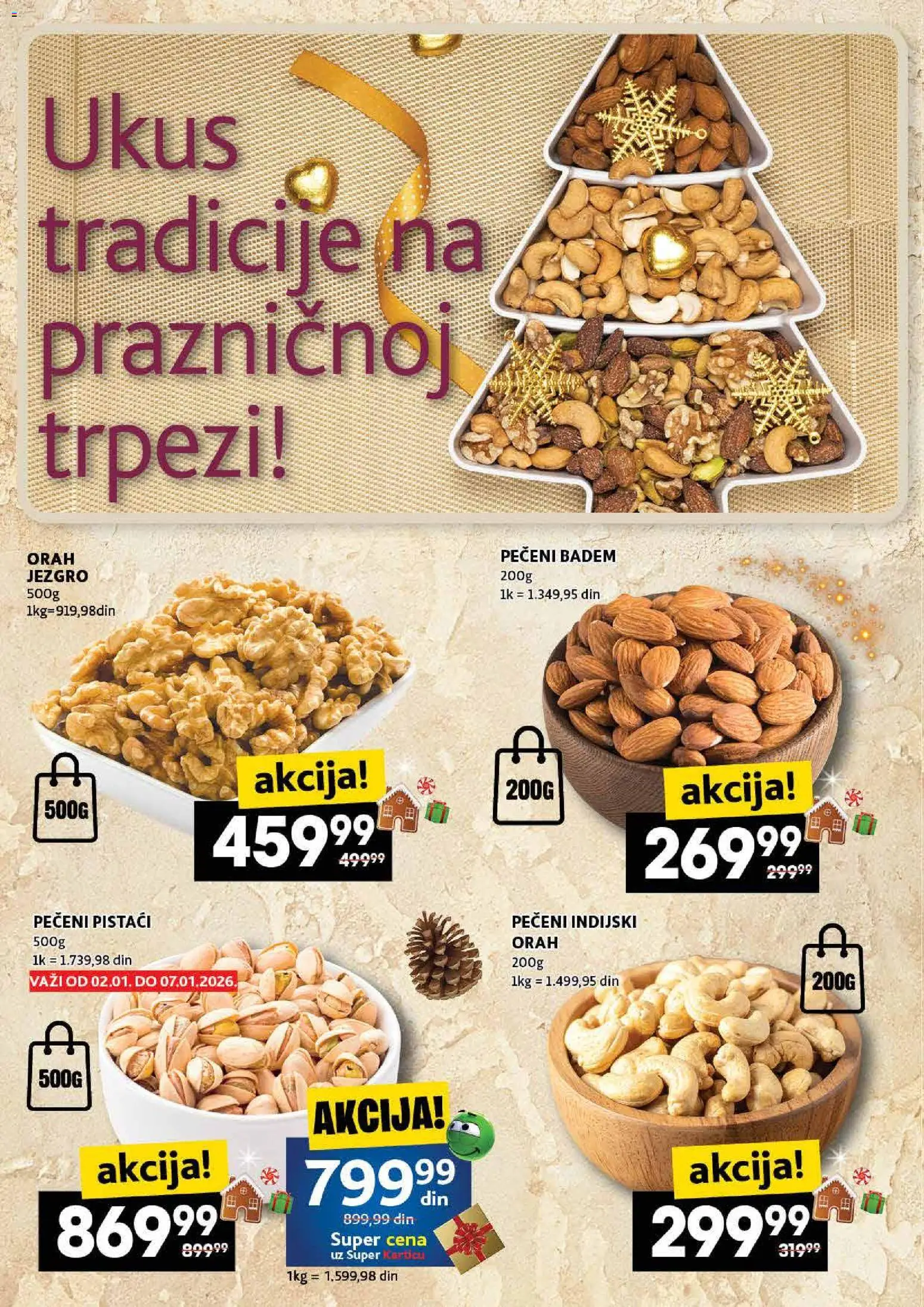 Idea katalog - važi od 25.12.2025 | Strana: 4 | Proizvode: Badem, Pistaći, Orah