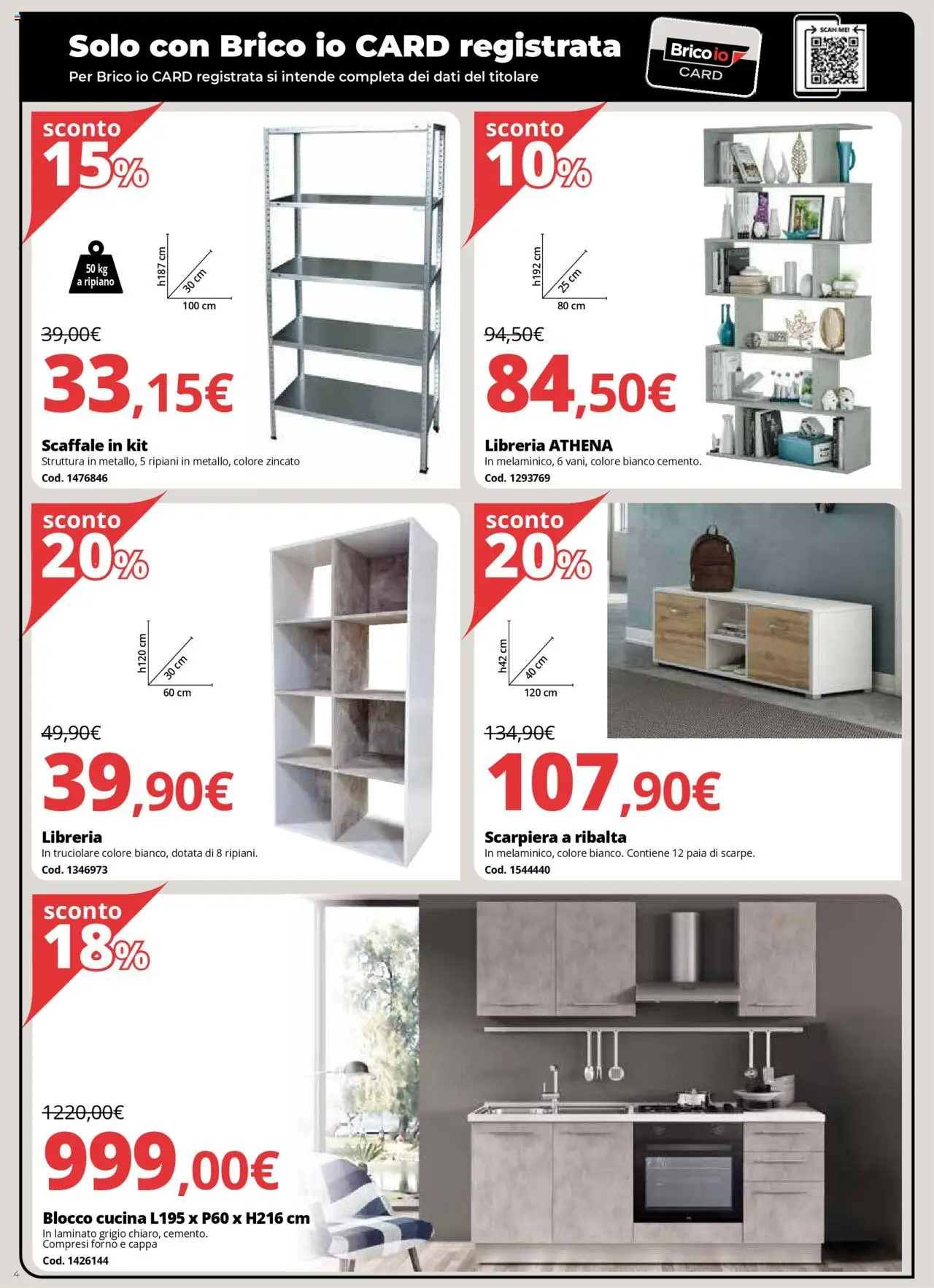 Volantino Brico io del 01.08.2025 | Pagina: 4 | Prodotti: Scaffale, Libreria, Scarpiera, Forno