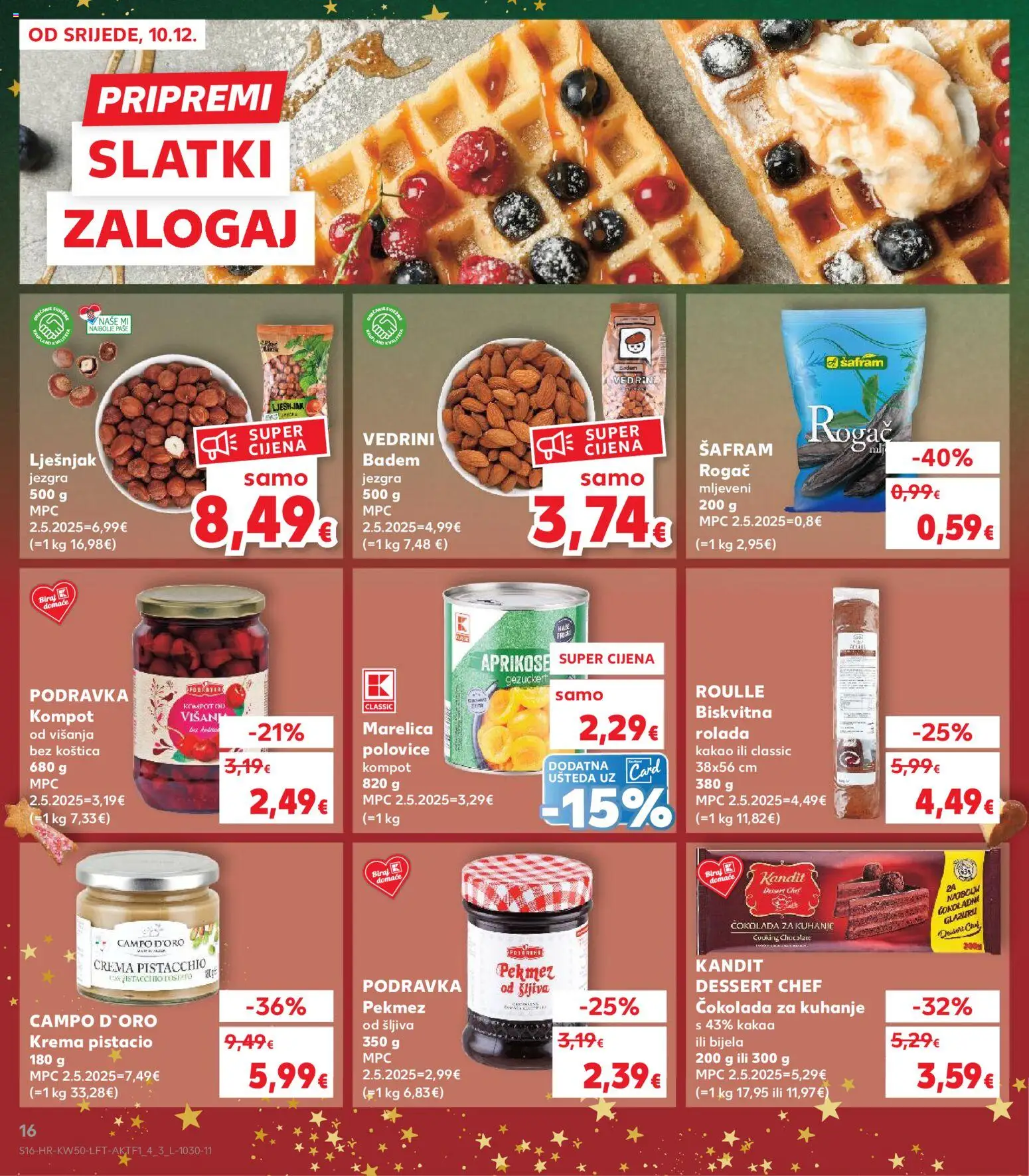 Kaufland katalog | vrijedi od 10.12.2025 | Stranica: 16 | Proizvodi: Pekmez, Čokolada, Podravka, Badem