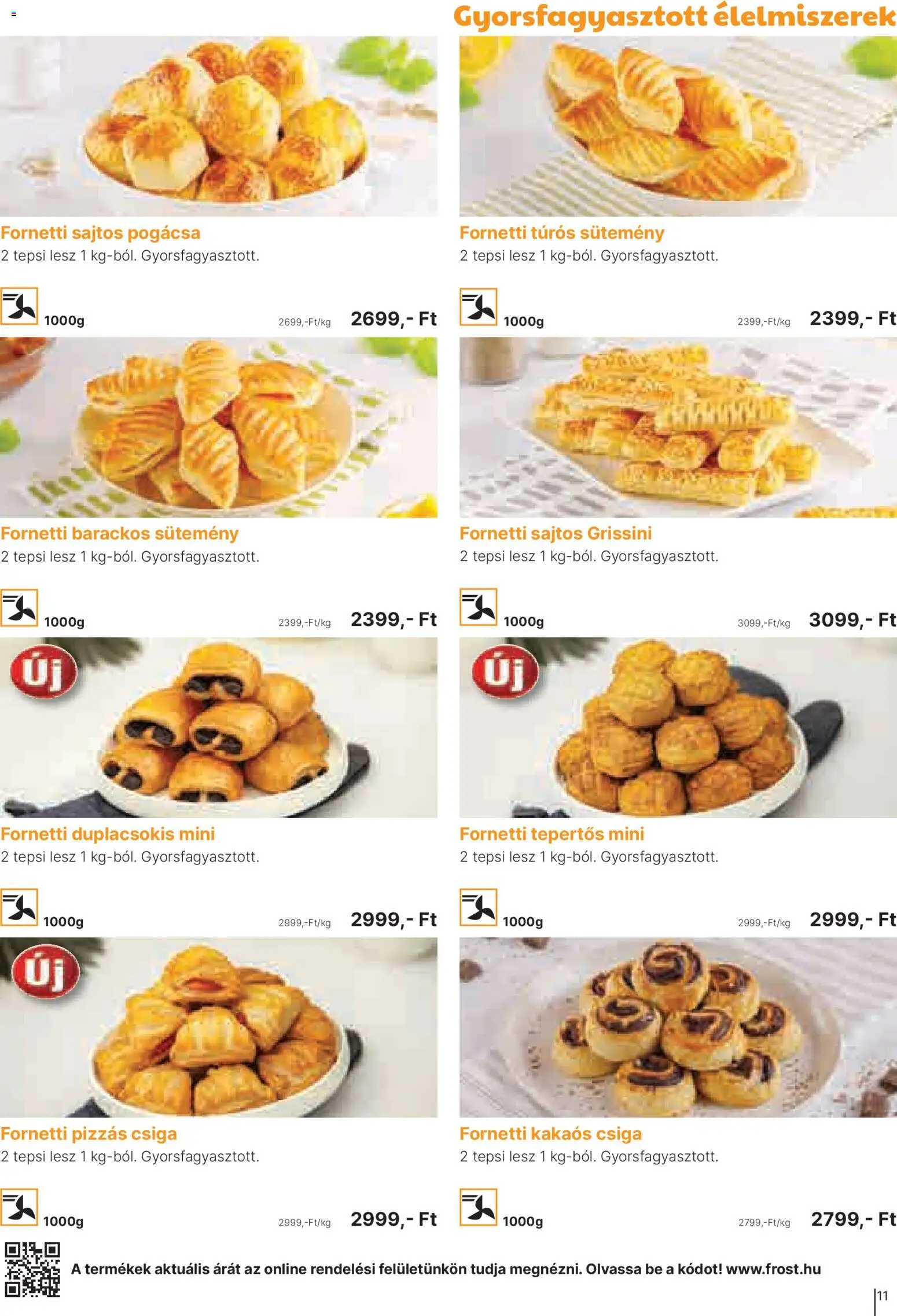 Family Frost akciós ujság - amely érvényes a következő dátumtól: 01.04.2026 | Oldal: 11 | Termékek: Grissini, Kakaós csiga, Sütemény, Pogácsa