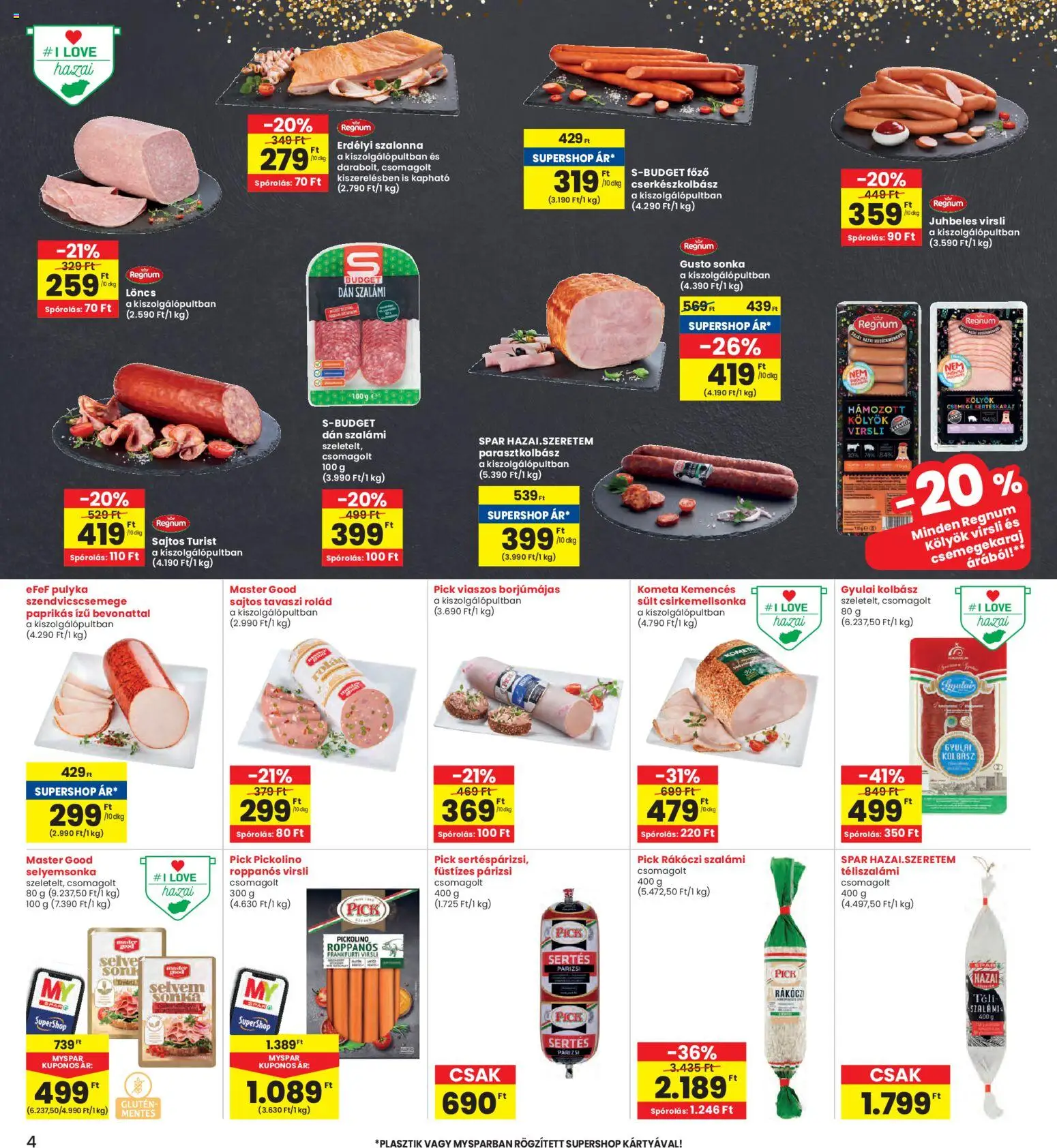 Interspar akciós ujság - amely érvényes a következő dátumtól: 05.02.2026 | Oldal: 4 | Termékek: Virsli, Löncs, Frankfurti virsli, Téliszalámi