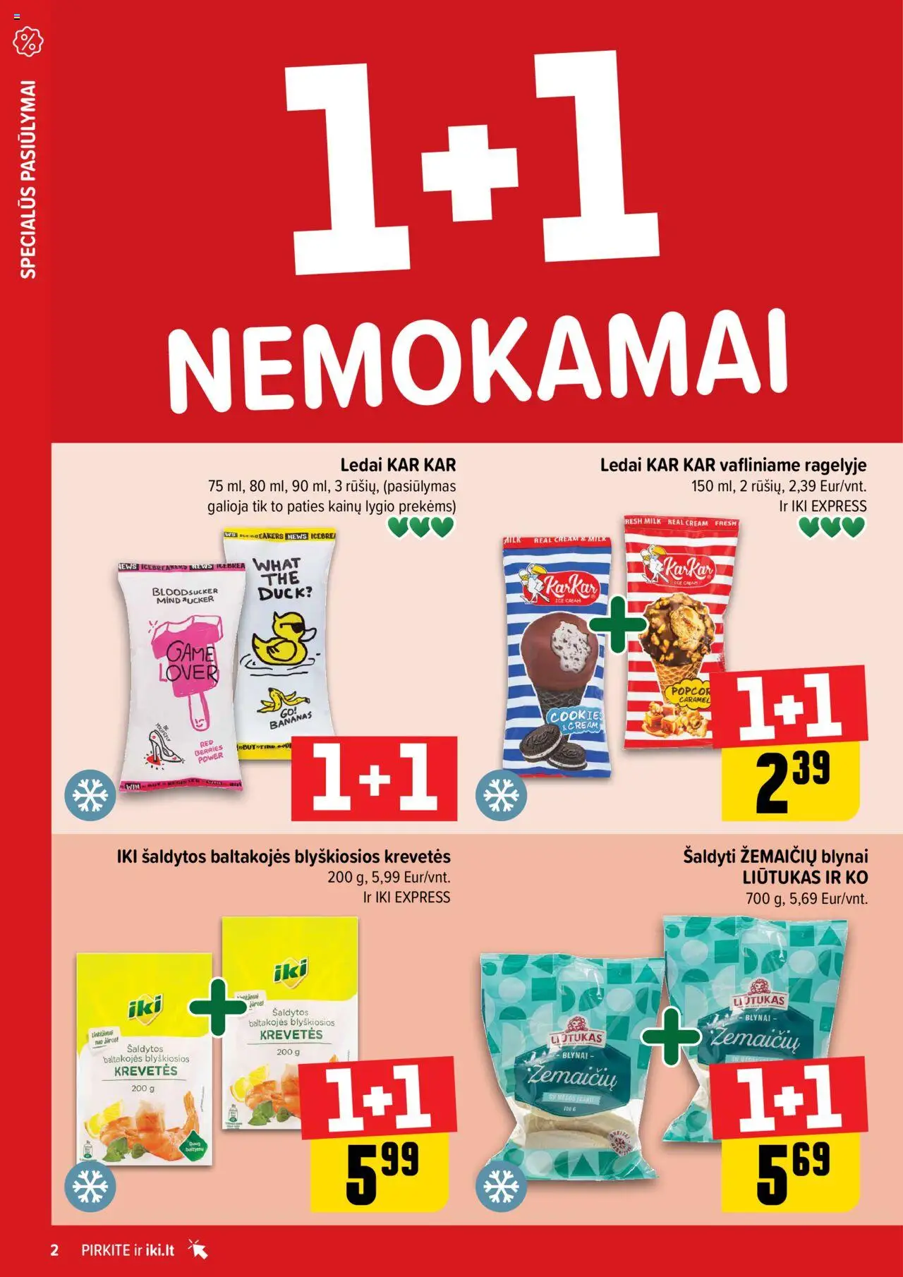 IKI - Leidinys - Daugiau yra pigiau│galioja nuo 18.08.2025 | Puslapis: 2 | Prekių: Ledai