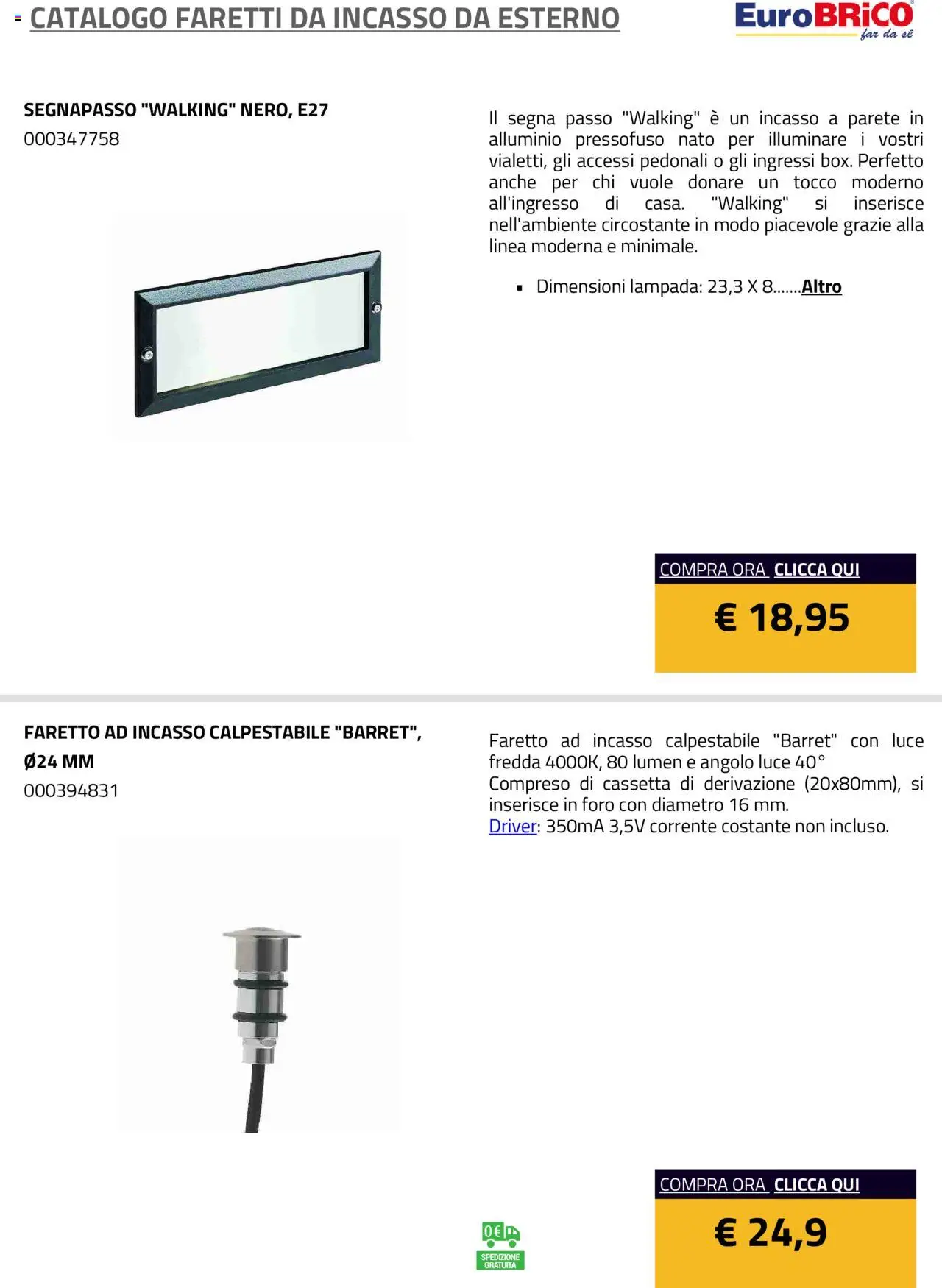 Volantino Eurobrico del 23.07.2025 | Pagina: 2 | Prodotti: Faretto, Alluminio, Lampada