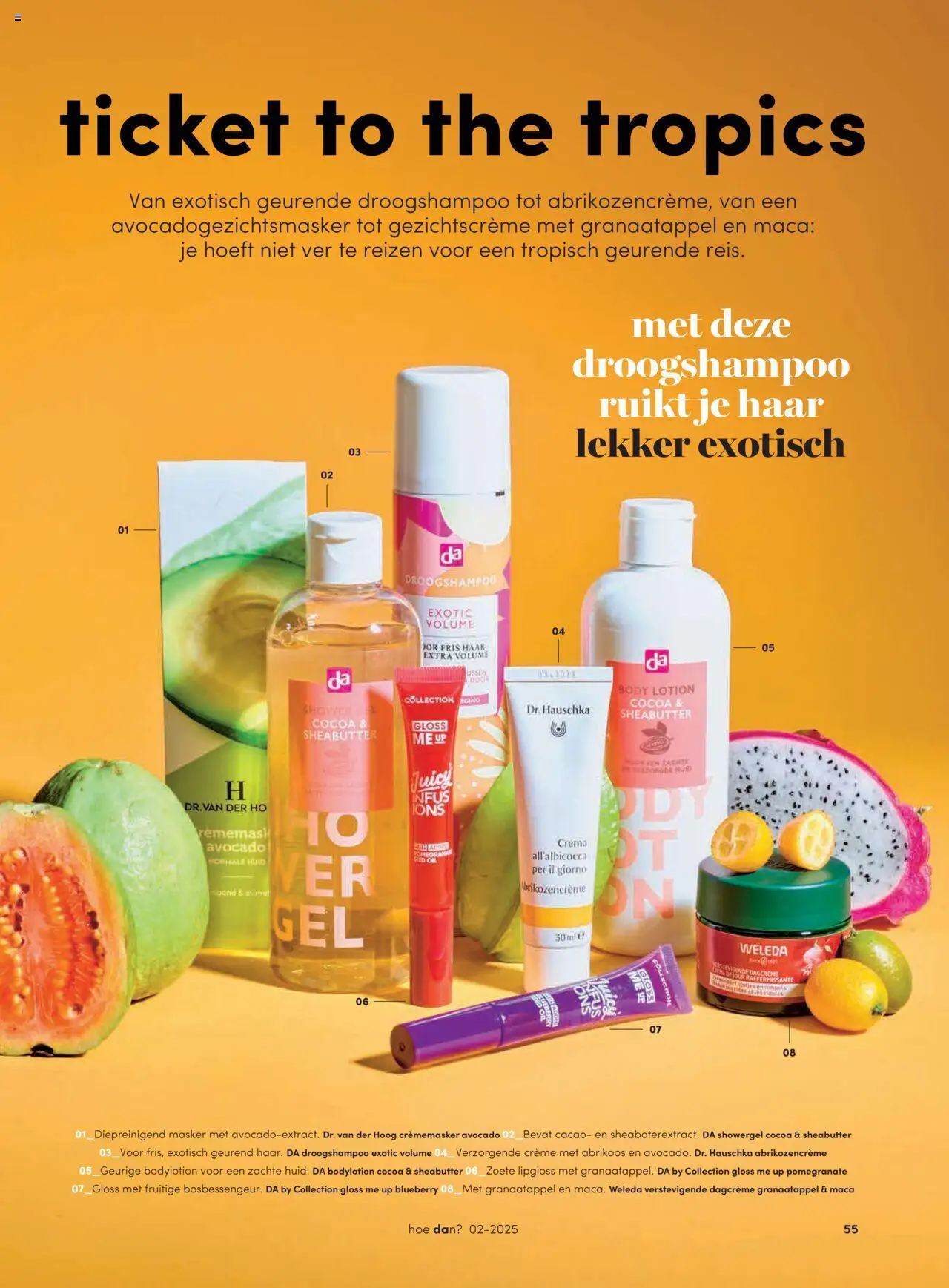  | Pagina: 55 | Producten: Avocado, Droogshampoo, Lipgloss, Granaatappel