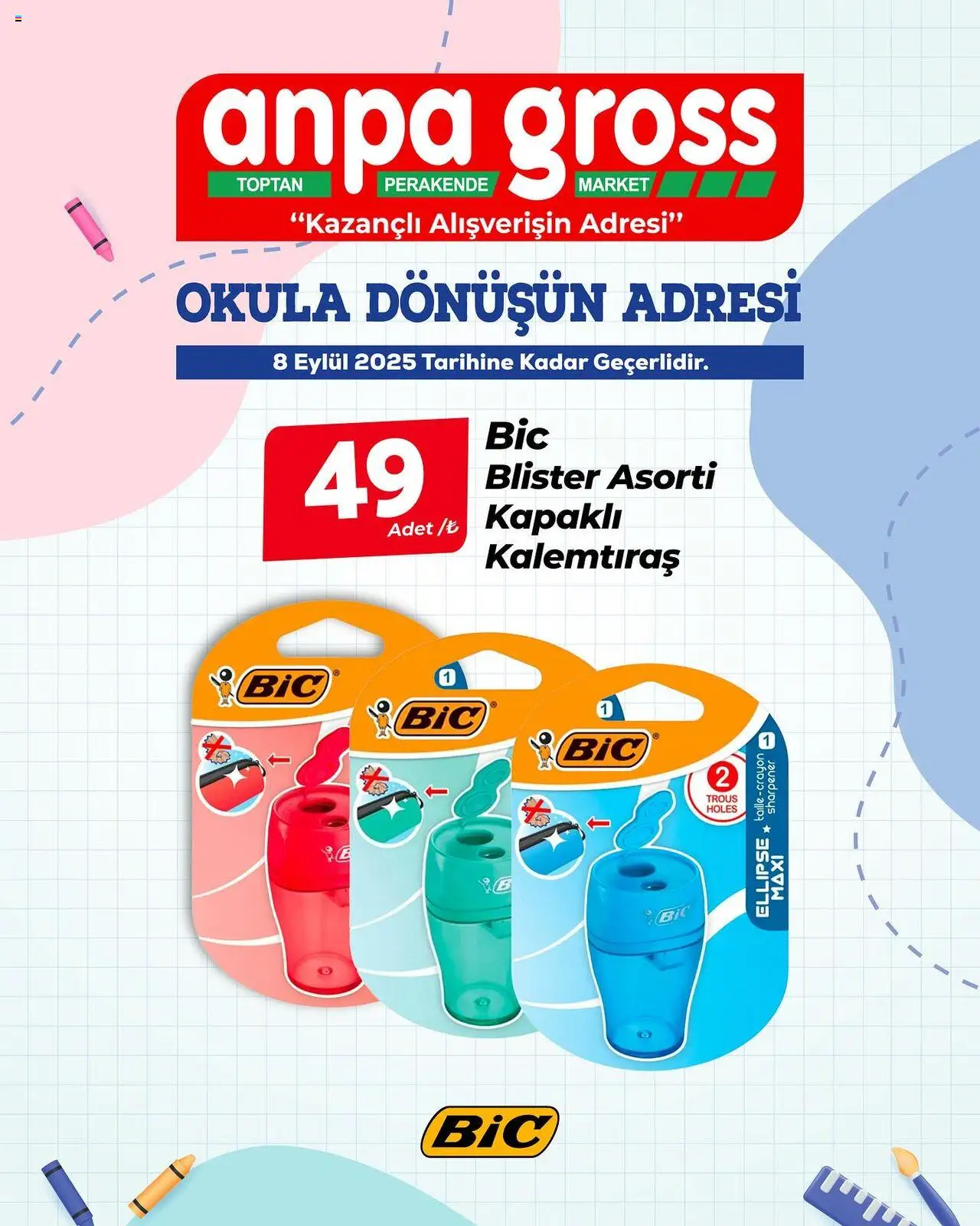 Anpa Gross Okula Dönüş - Bic - 04.09.2025 tarihinden itibaren geçerlidir | Sayfa: 1