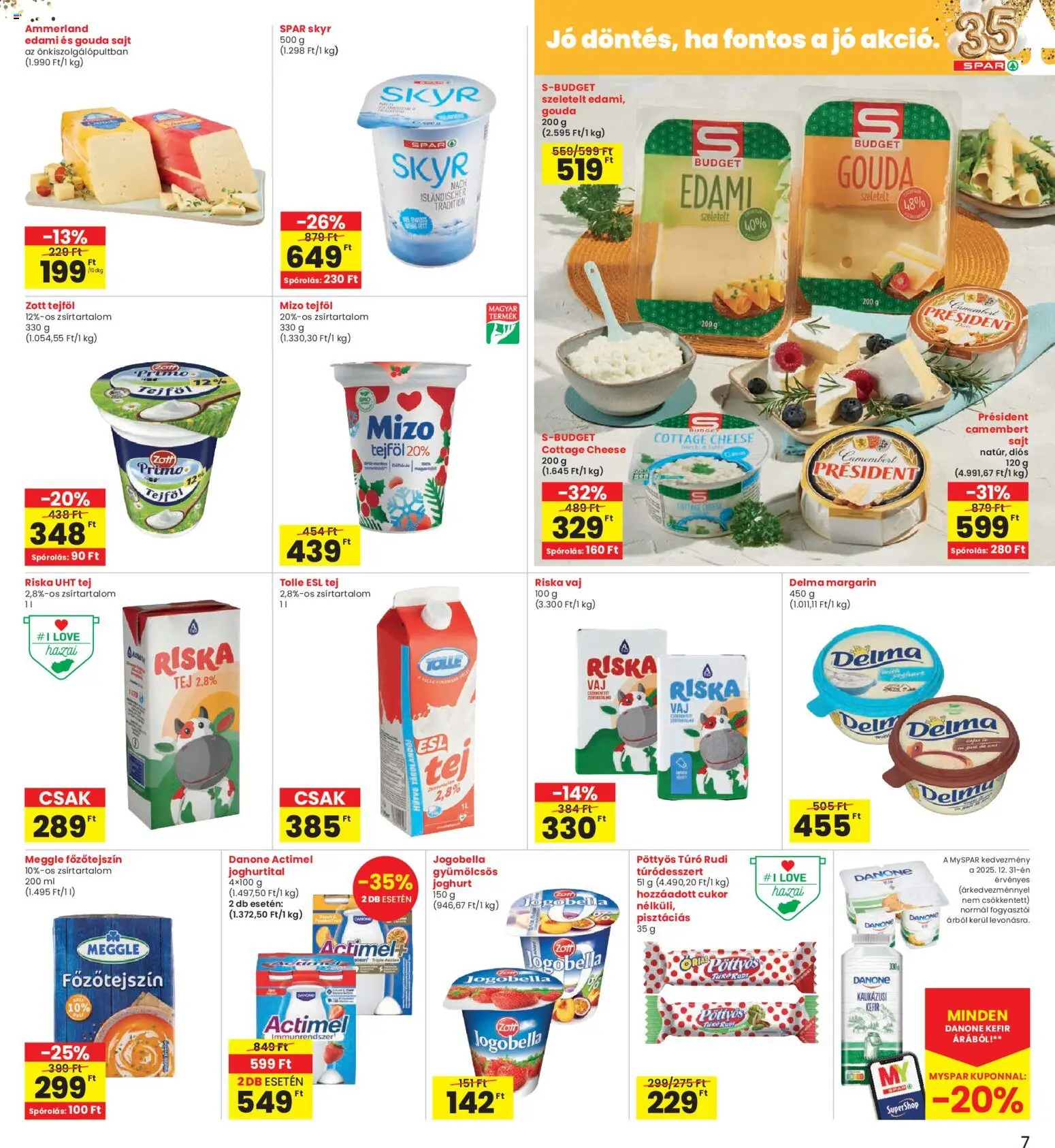Interspar akciós ujság - amely érvényes a következő dátumtól: 02.01.2026 | Oldal: 7 | Termékek: Actimel, Túró rudi, Túró, Cukor