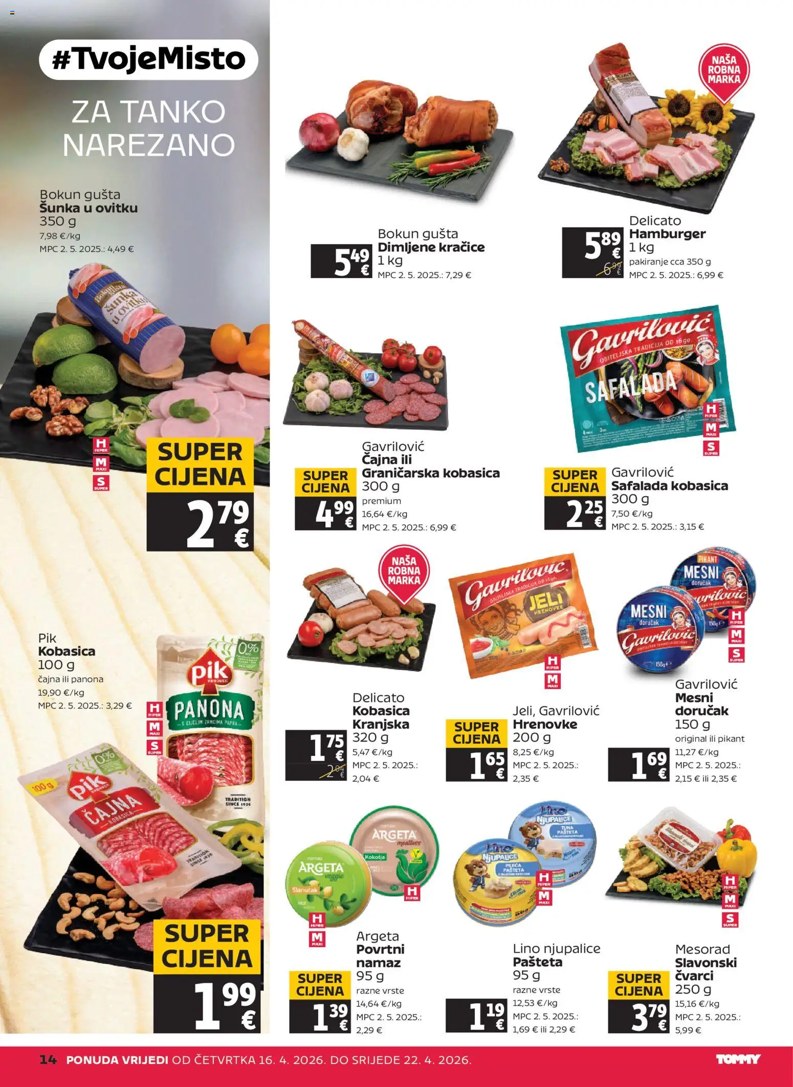 Tommy katalog | vrijedi od 16.04.2026 | Stranica: 14 | Proizvodi: Čvarci, Šunka, Tuna, Namaz