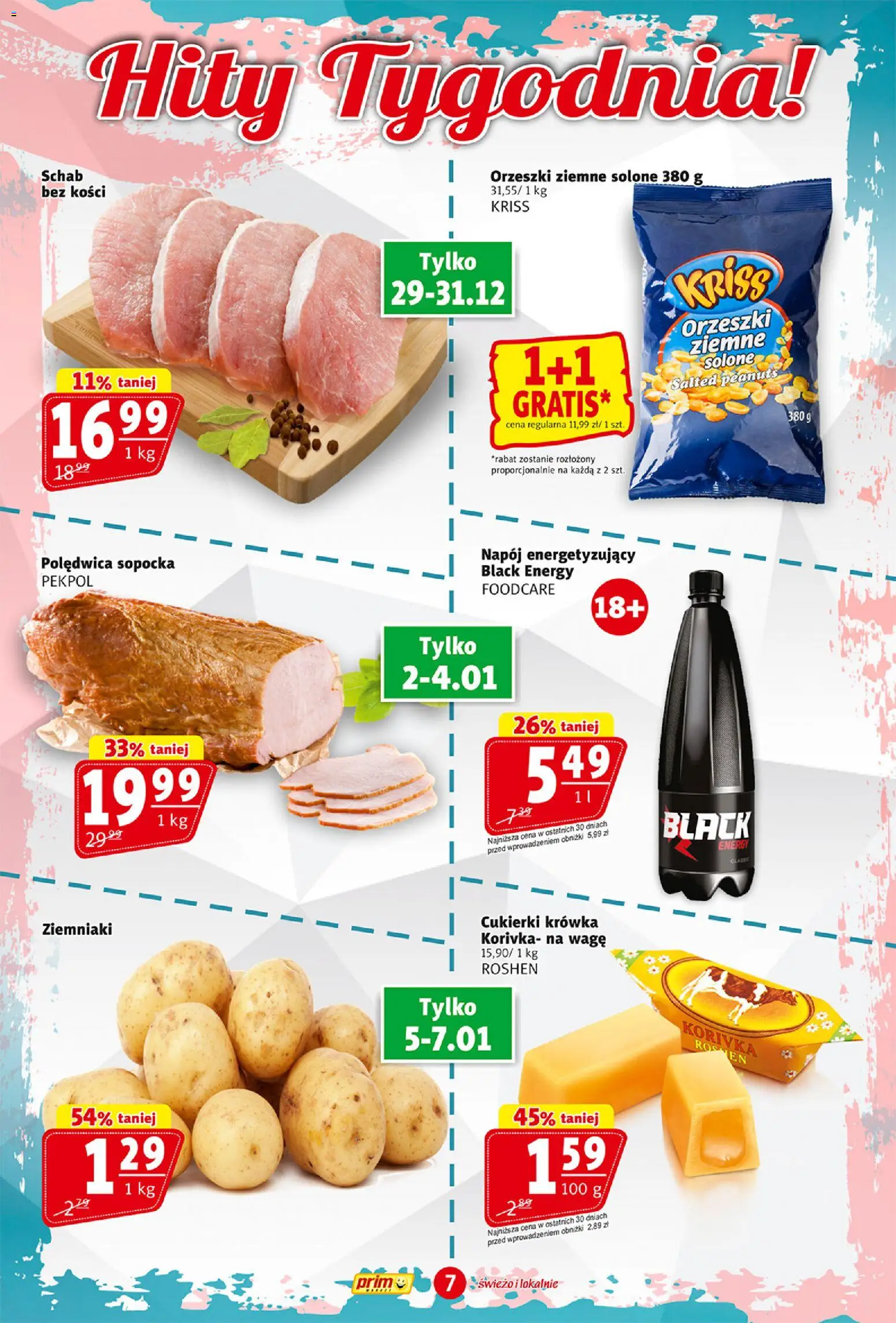 Prim Market Gazetka od 29.12.2025 | Strona: 7 | Produkty: Schab, Schab bez kości, Cukierki, Ziemniaki
