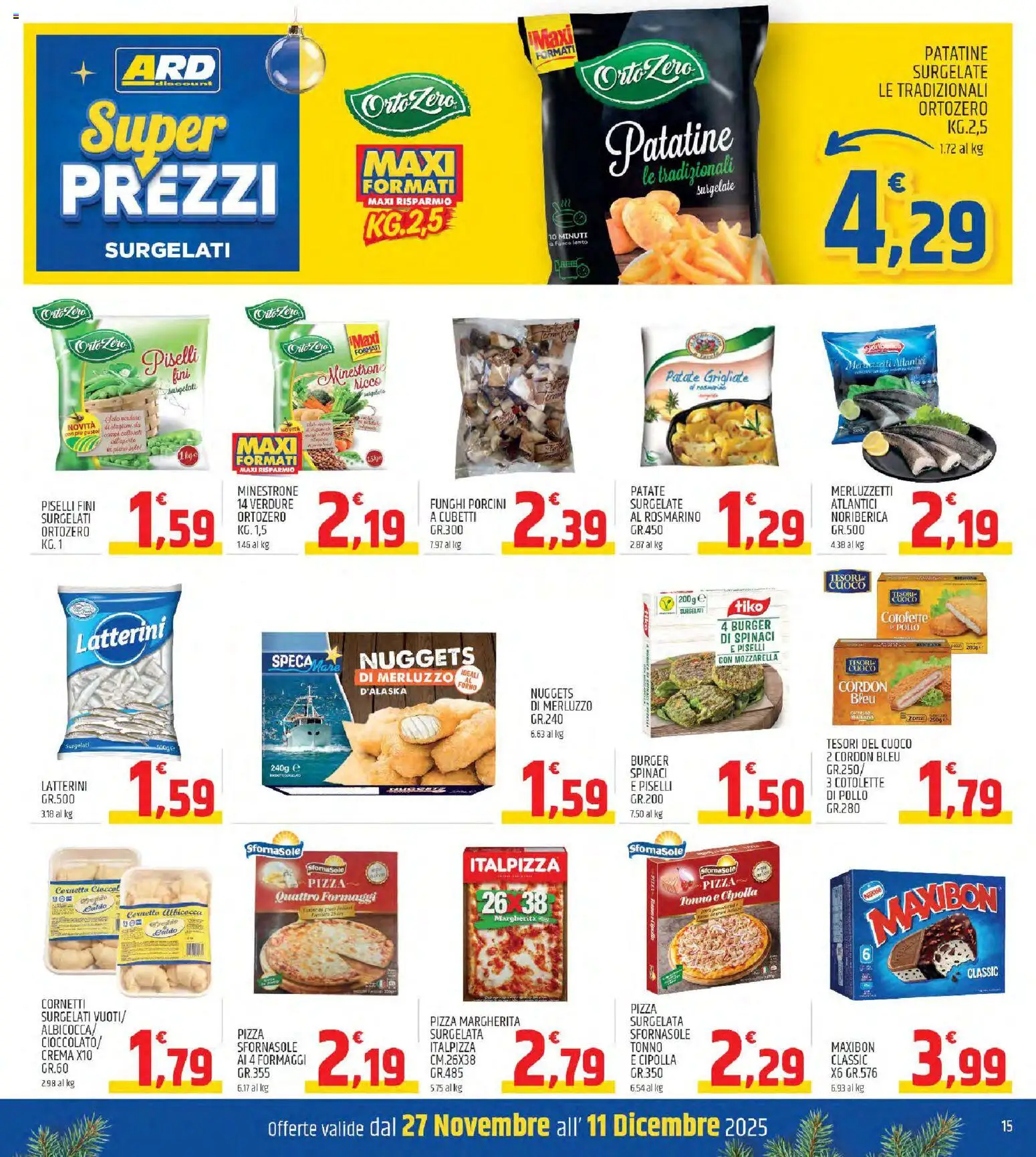 Volantino ARD Discount del 26.11.2025 | Pagina: 15 | Prodotti: Rosmarino, Pizza, Patatine, Spinaci
