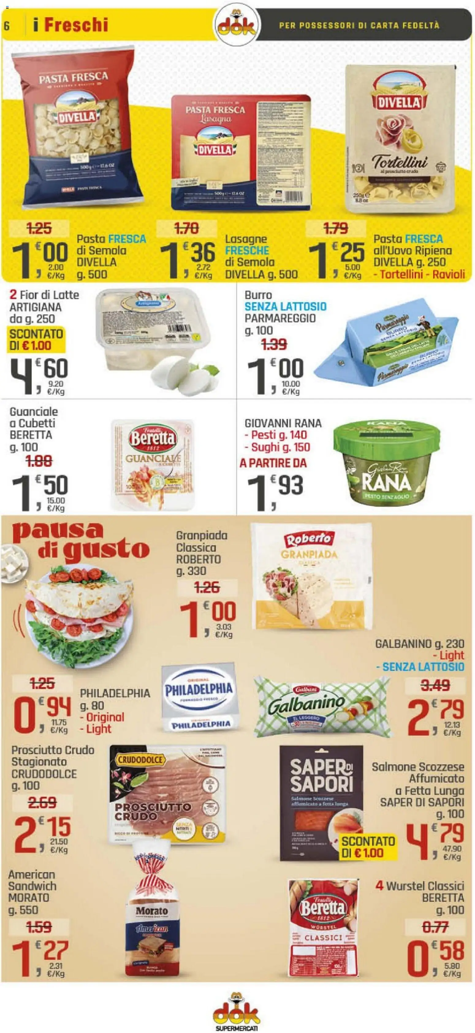 Volantino DOK del 19.02.2026 | Pagina: 6 | Prodotti: Prosciutto Crudo, Prosciutto, Lasagna, Wurstel