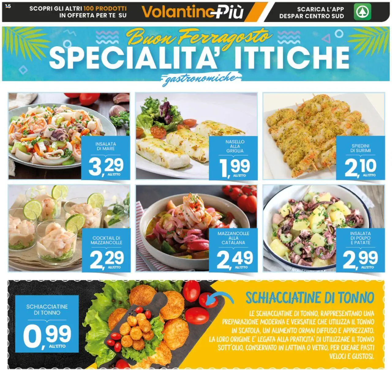 Volantino Interspar del 04.08.2025 | Pagina: 15 | Prodotti: Insalata, Patate, Mazzancolle, Spiedini