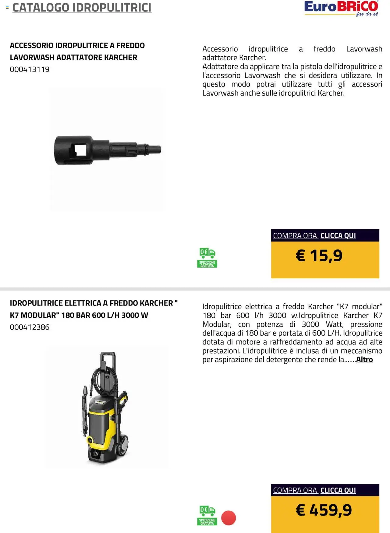 Volantino Eurobrico del 23.07.2025 | Pagina: 35 | Prodotti: Detergente, Acqua, Idropulitrice, Adattatore